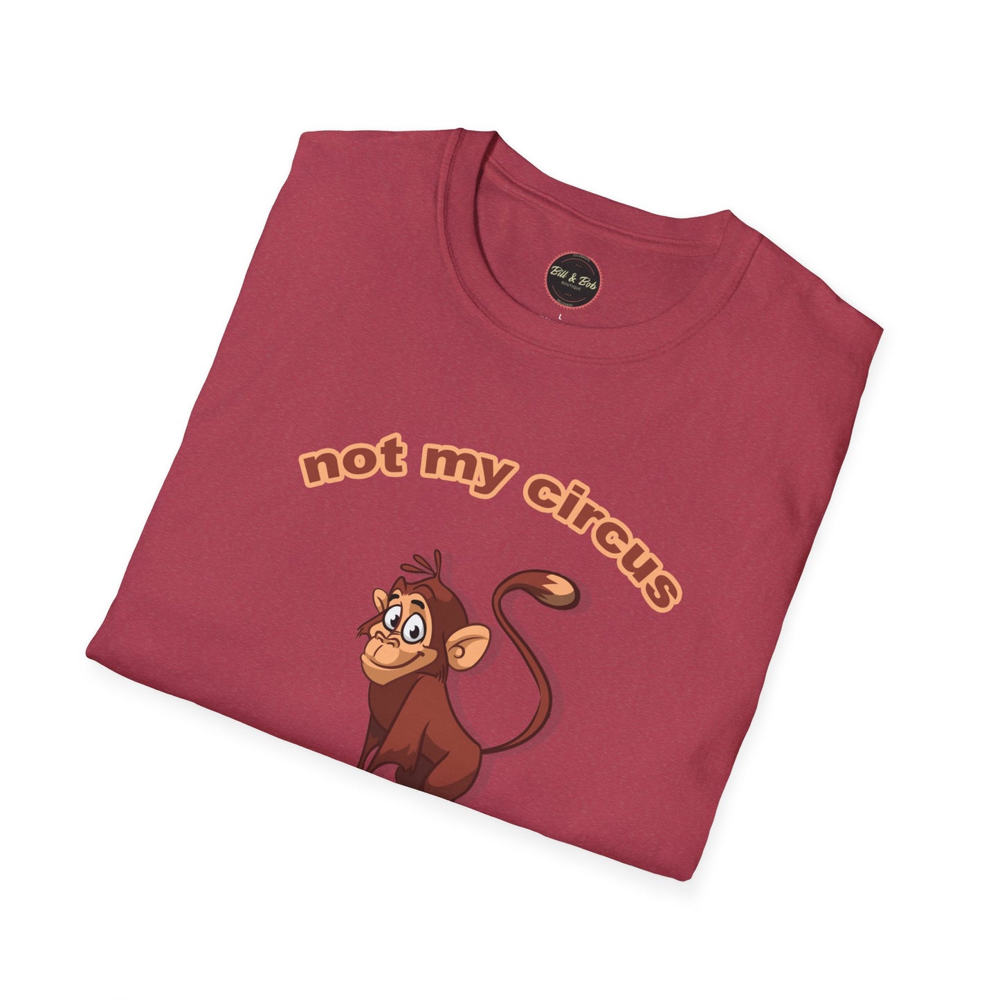 Not my Circus Unisex Softstyle T-Shirt
