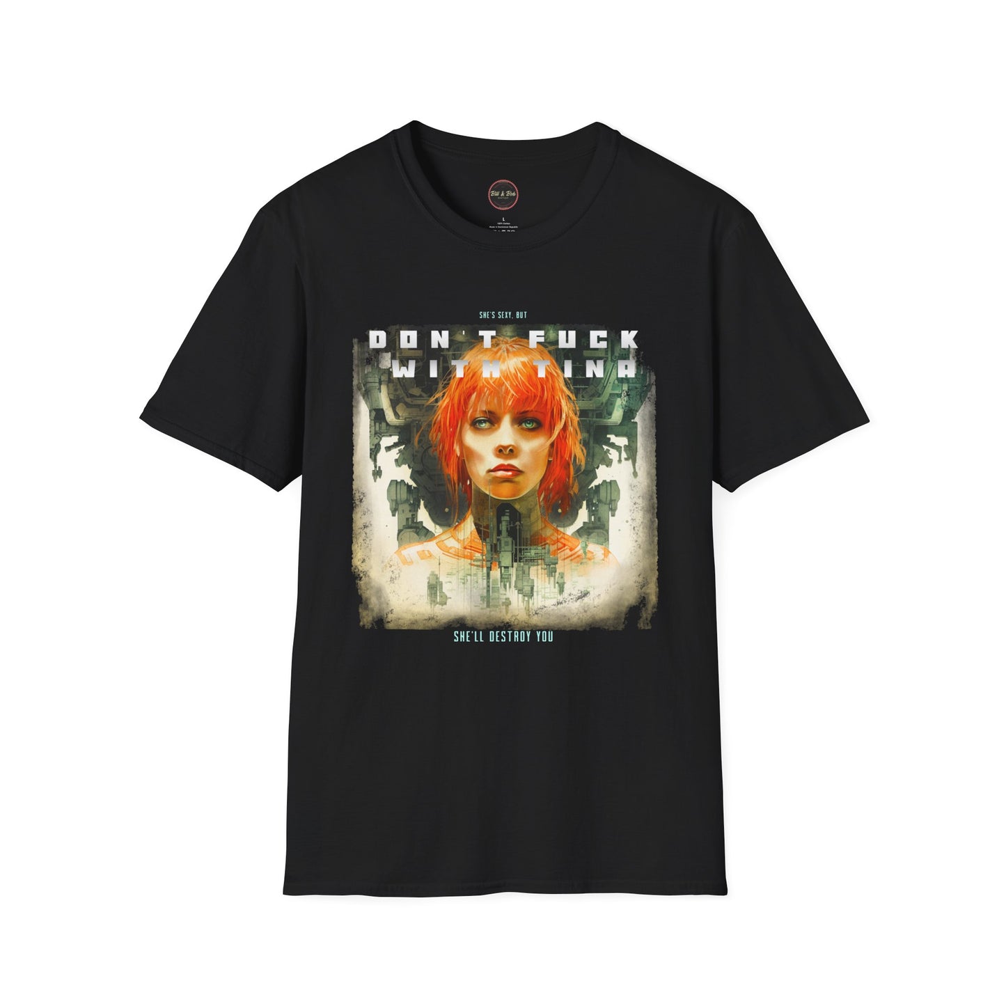 Don't F@ck with Tina Unisex Softstyle T-Shirt