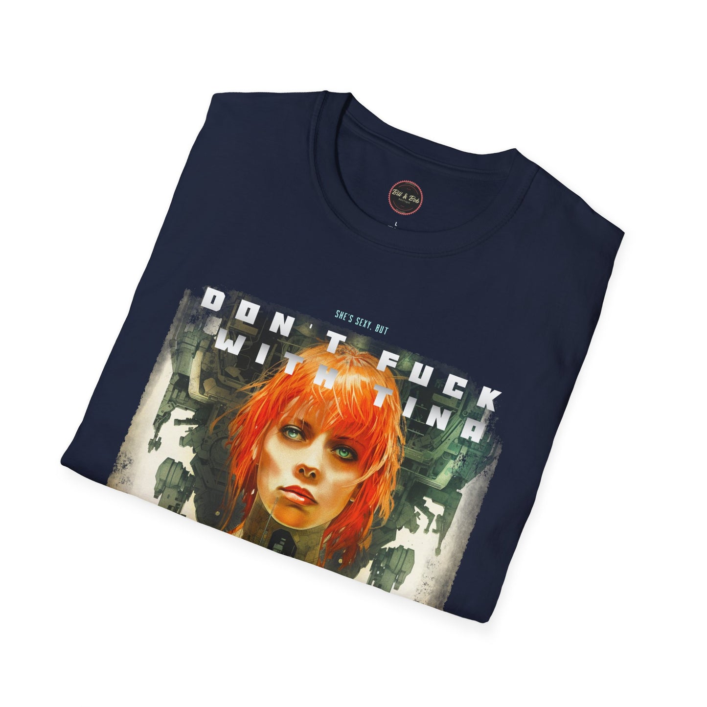 Don't F@ck with Tina Unisex Softstyle T-Shirt