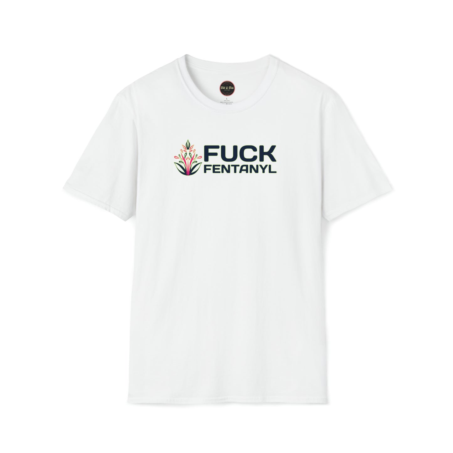 F*ck Fentanyl Unisex Softstyle T-Shirt