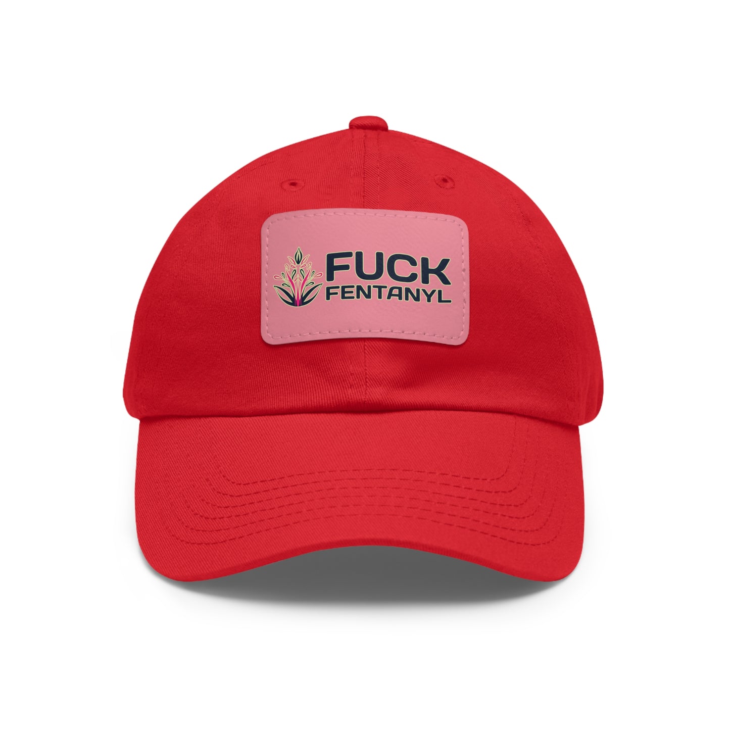 Fuck Fentanyl baseball cap with Leather Patch (Rectangle)