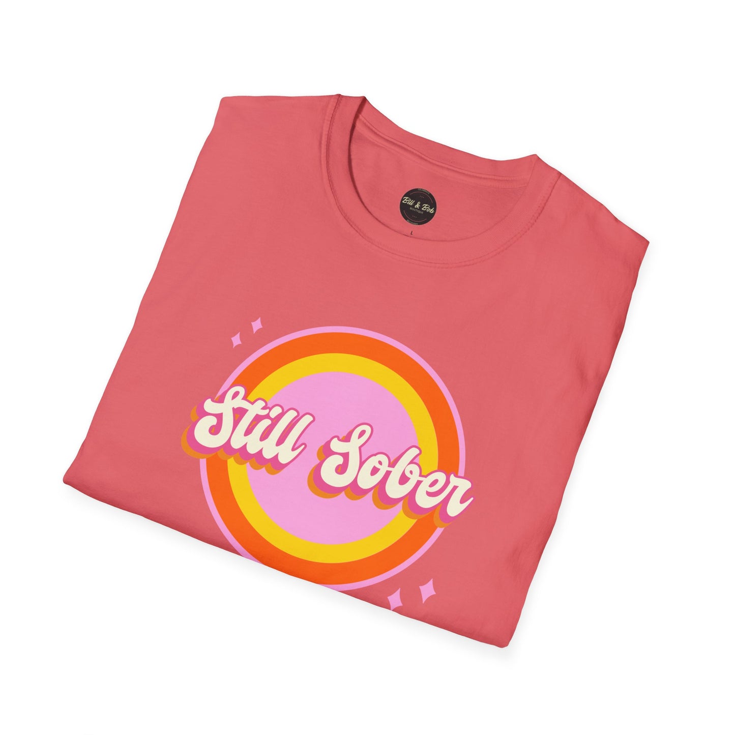 Still Sober Unisex Softstyle T-Shirt
