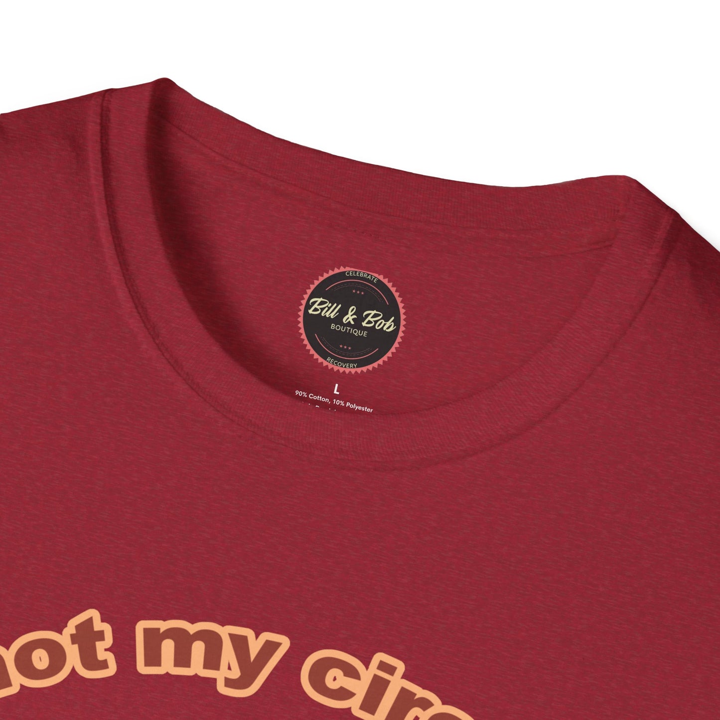 Not my Circus Unisex Softstyle T-Shirt