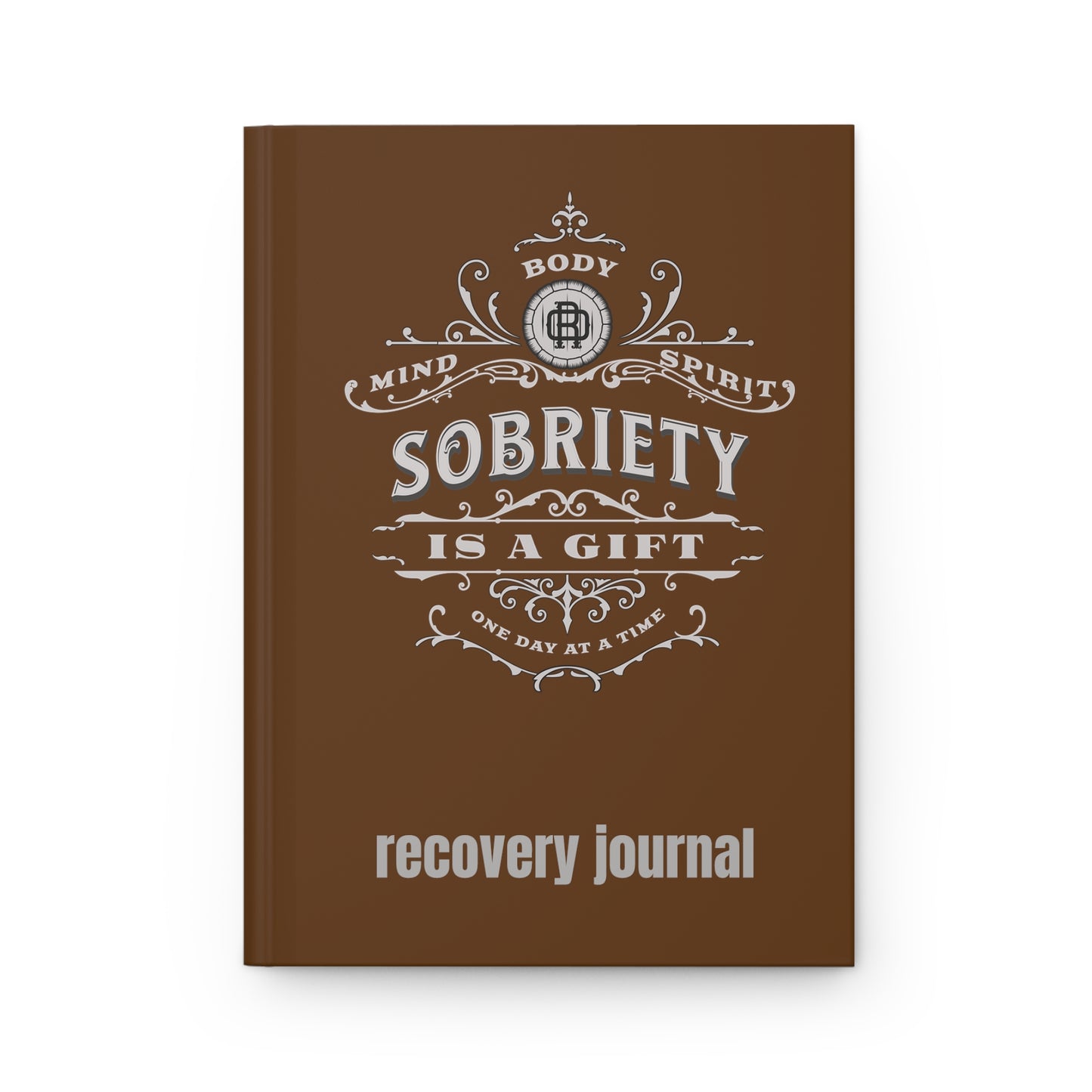 Sobriety is a Gift Hardcover Journal Matte