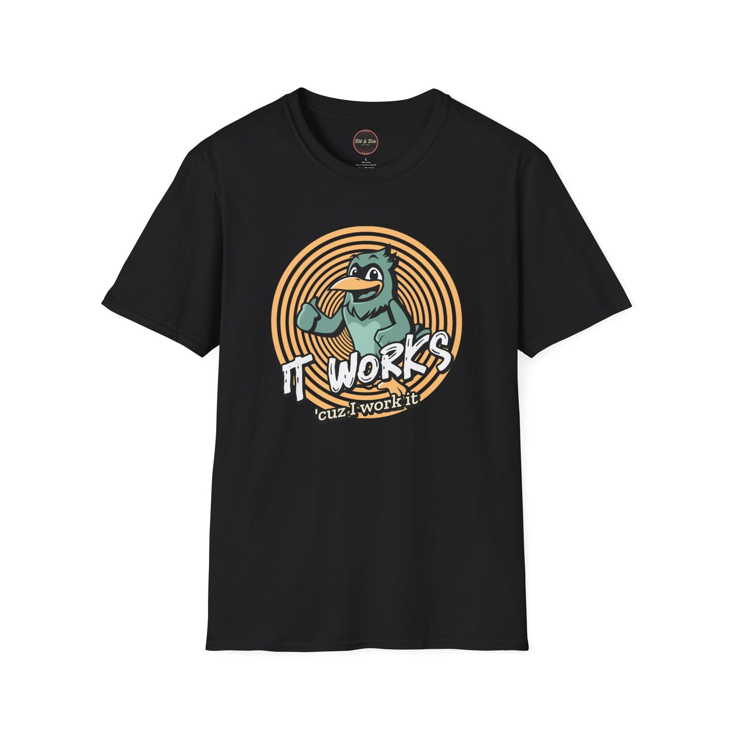 It Works Cuz I Work it Unisex Softstyle T-Shirt