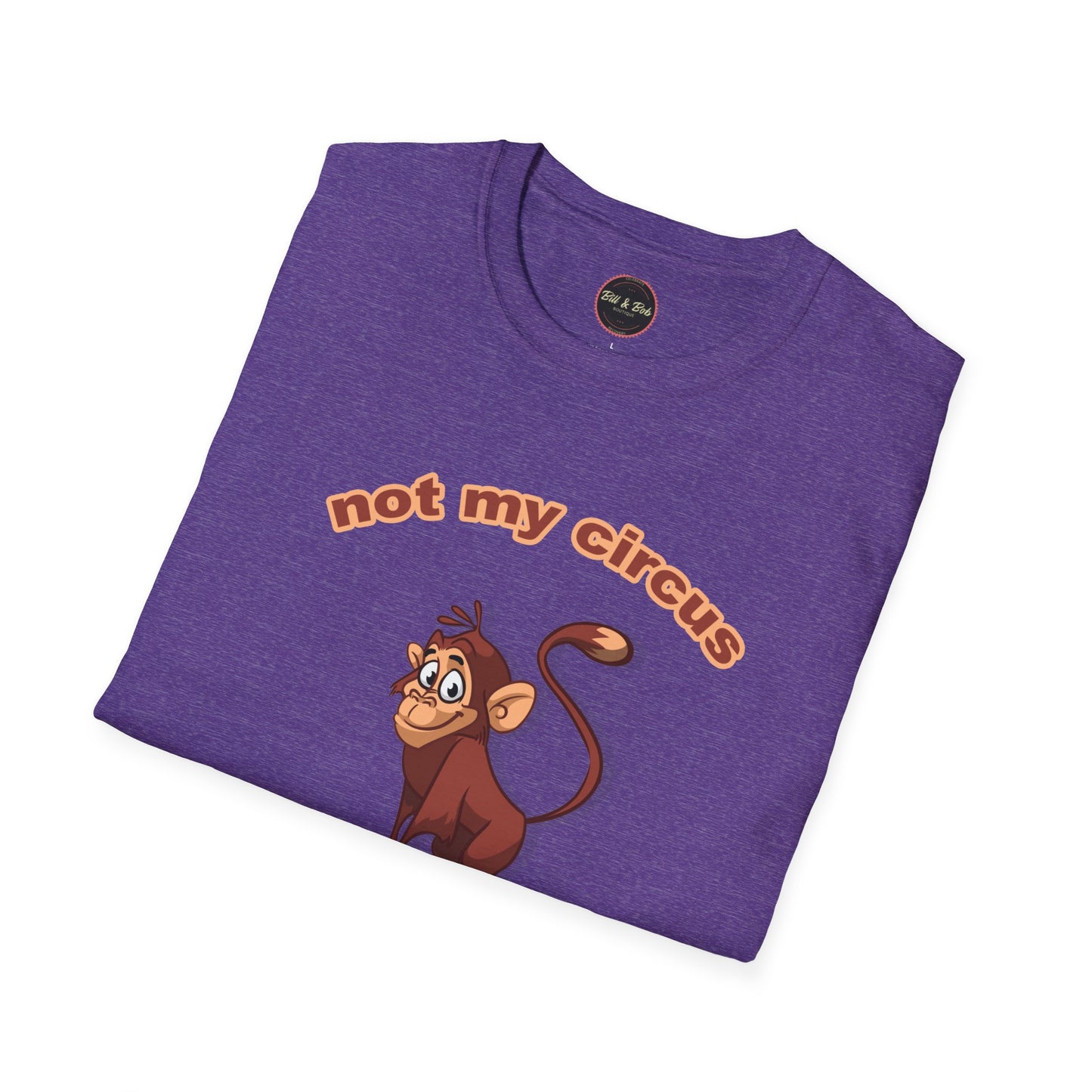 Not my Circus Unisex Softstyle T-Shirt