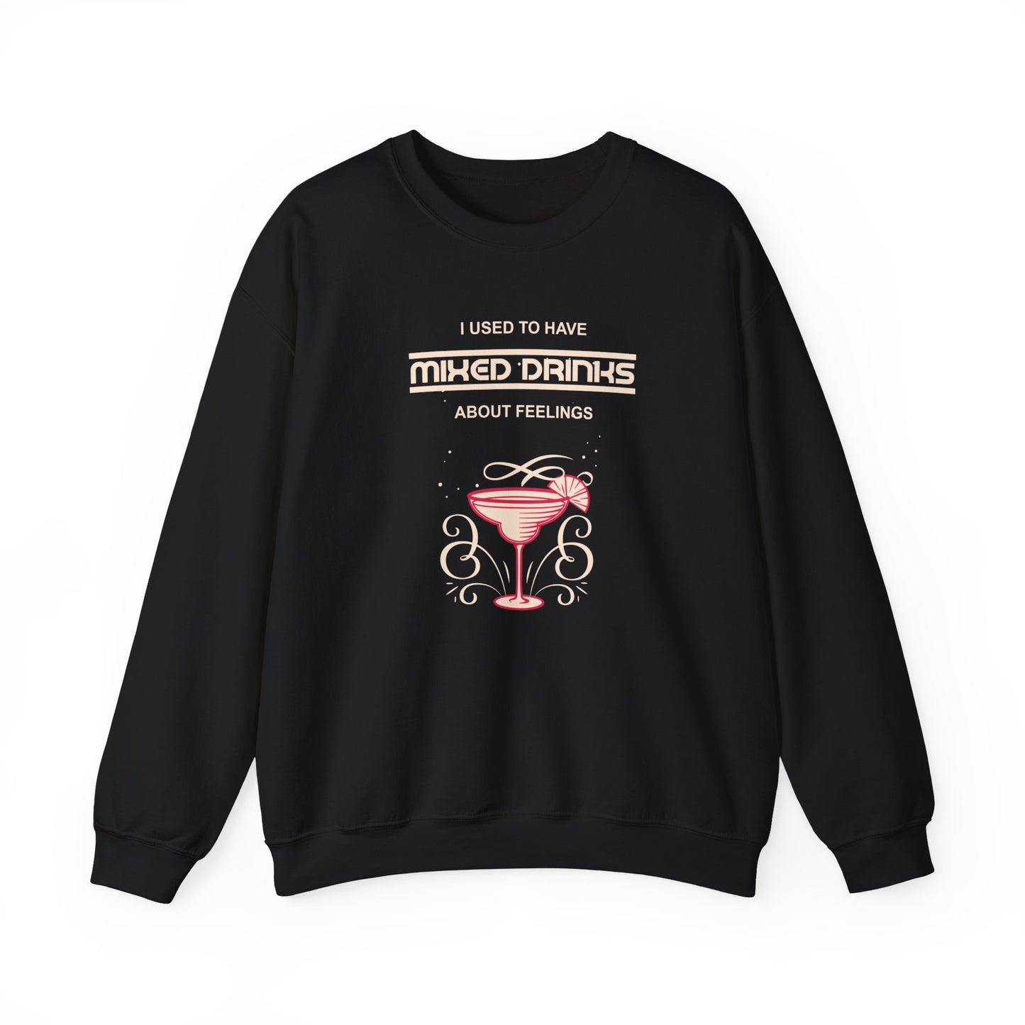 Mixed Drinks about Feelings Unisex Heavy Blend™ Crewneck Sweatshirt