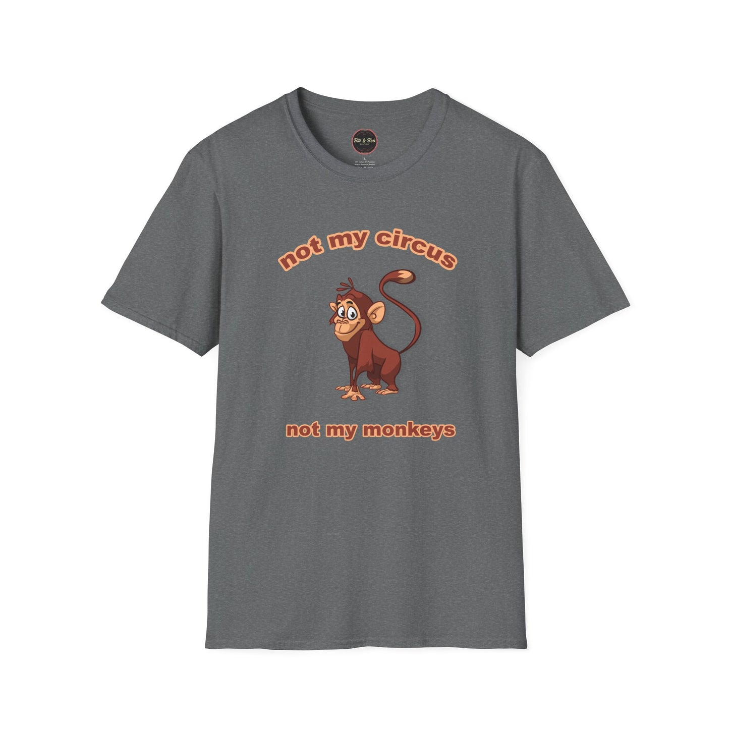 Not my Circus Unisex Softstyle T-Shirt