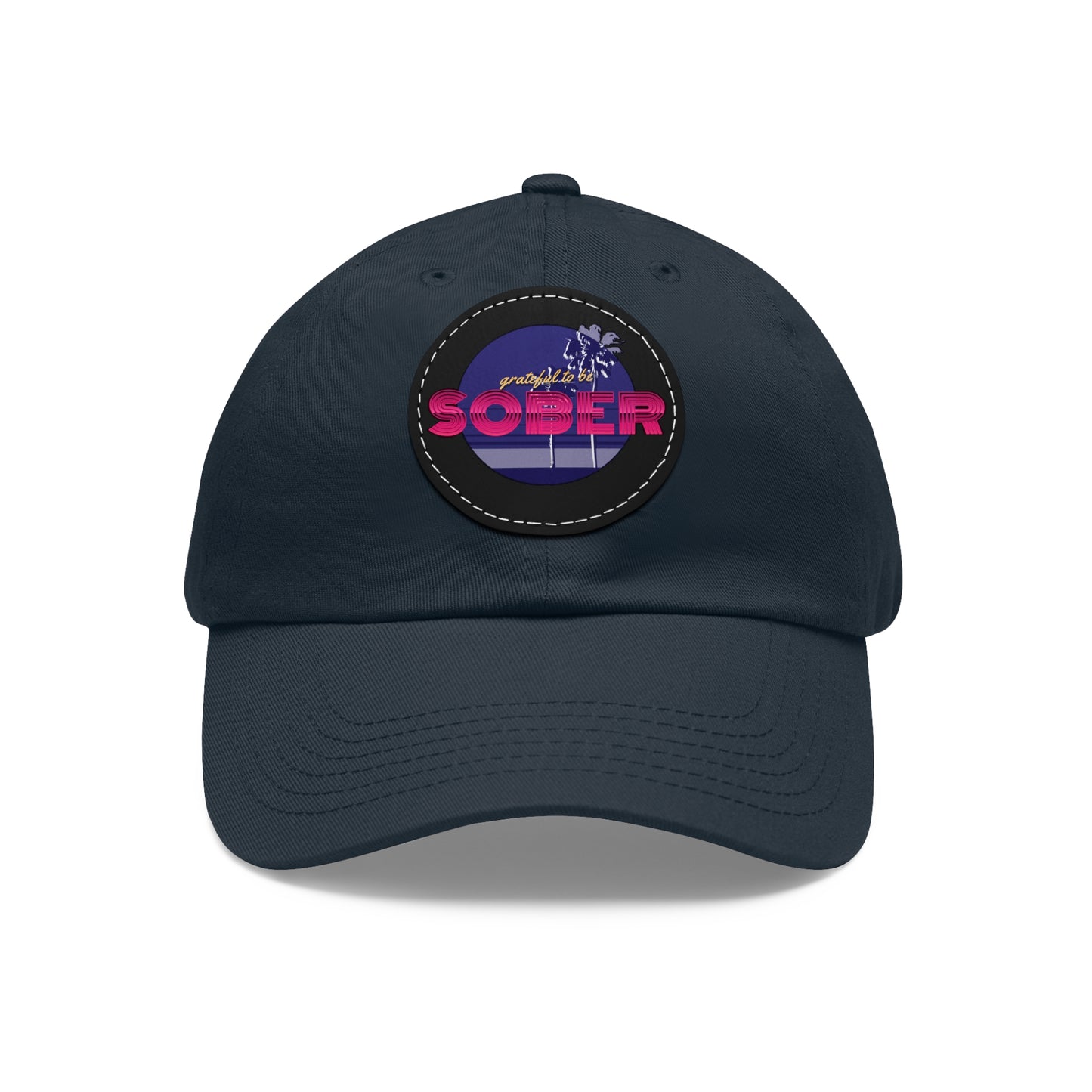 Grateful to be Sober Dad Hat with Leather Patch (Round)
