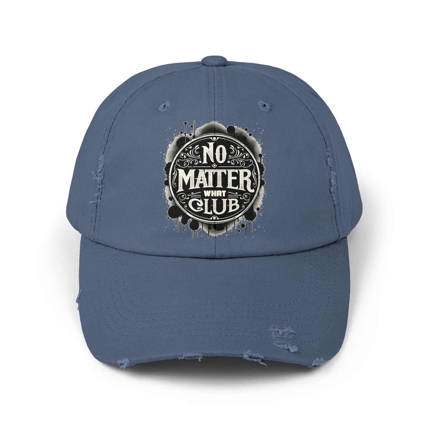 No Matter What Club Unisex Distressed Cap