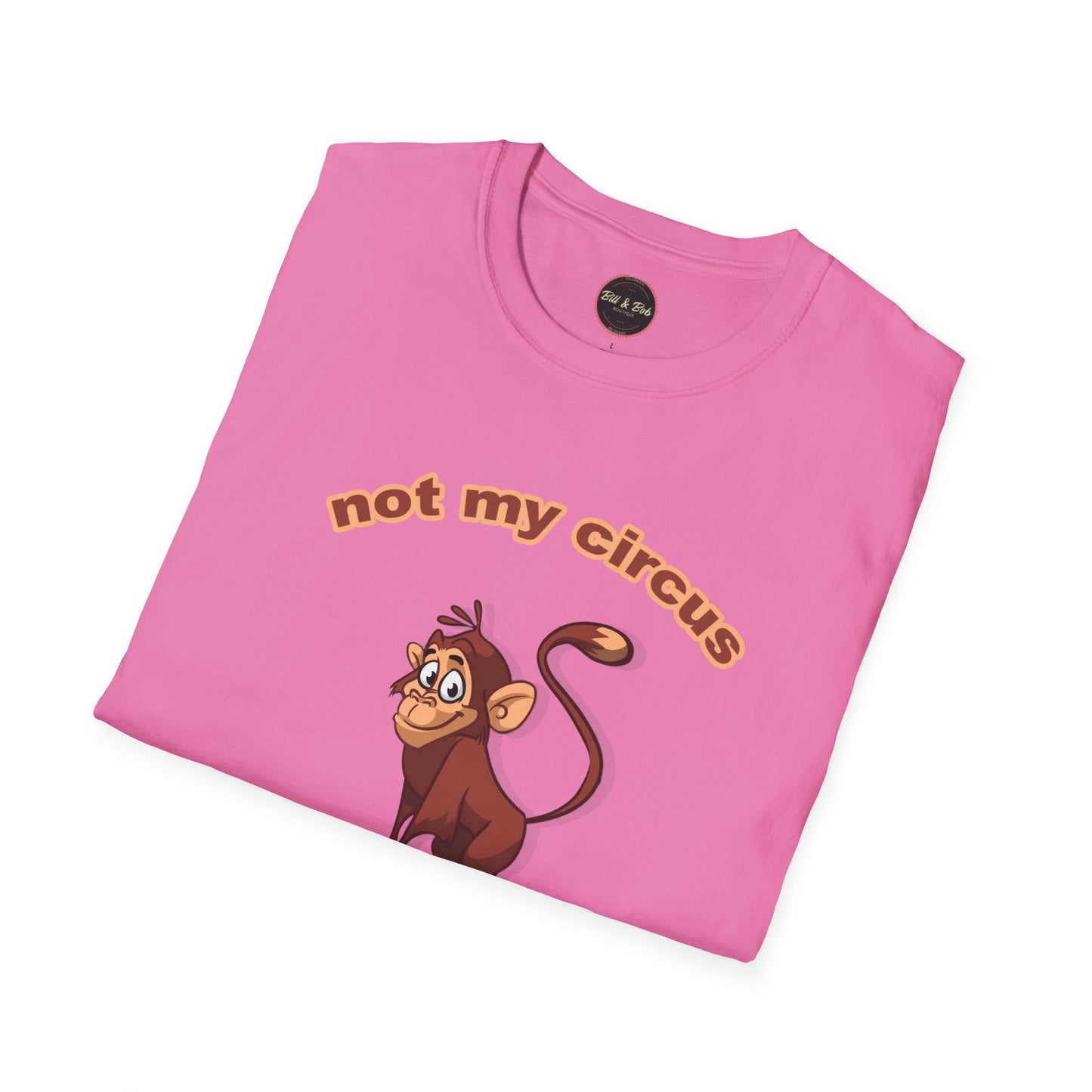 Not my Circus Unisex Softstyle T-Shirt