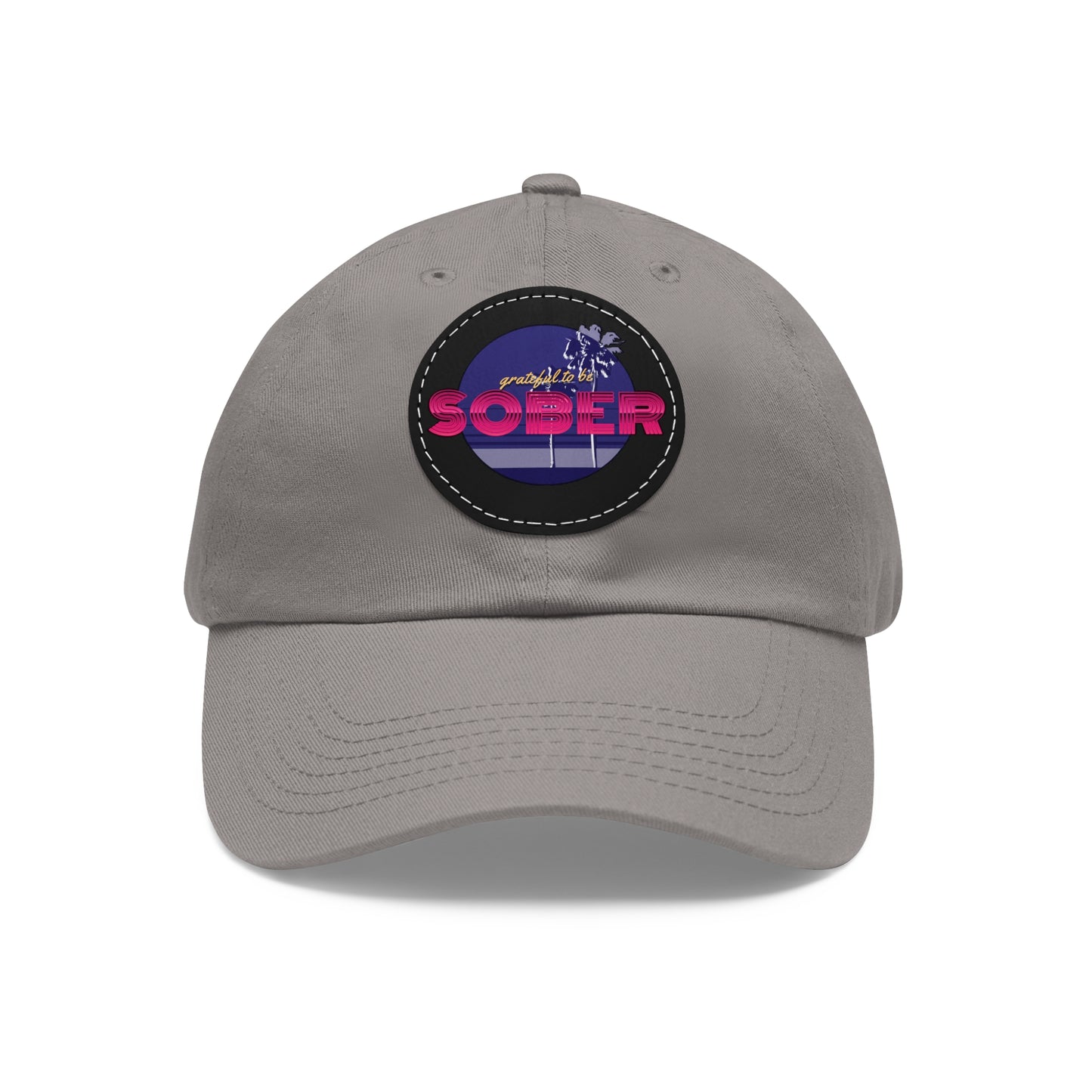 Grateful to be Sober Dad Hat with Leather Patch (Round)