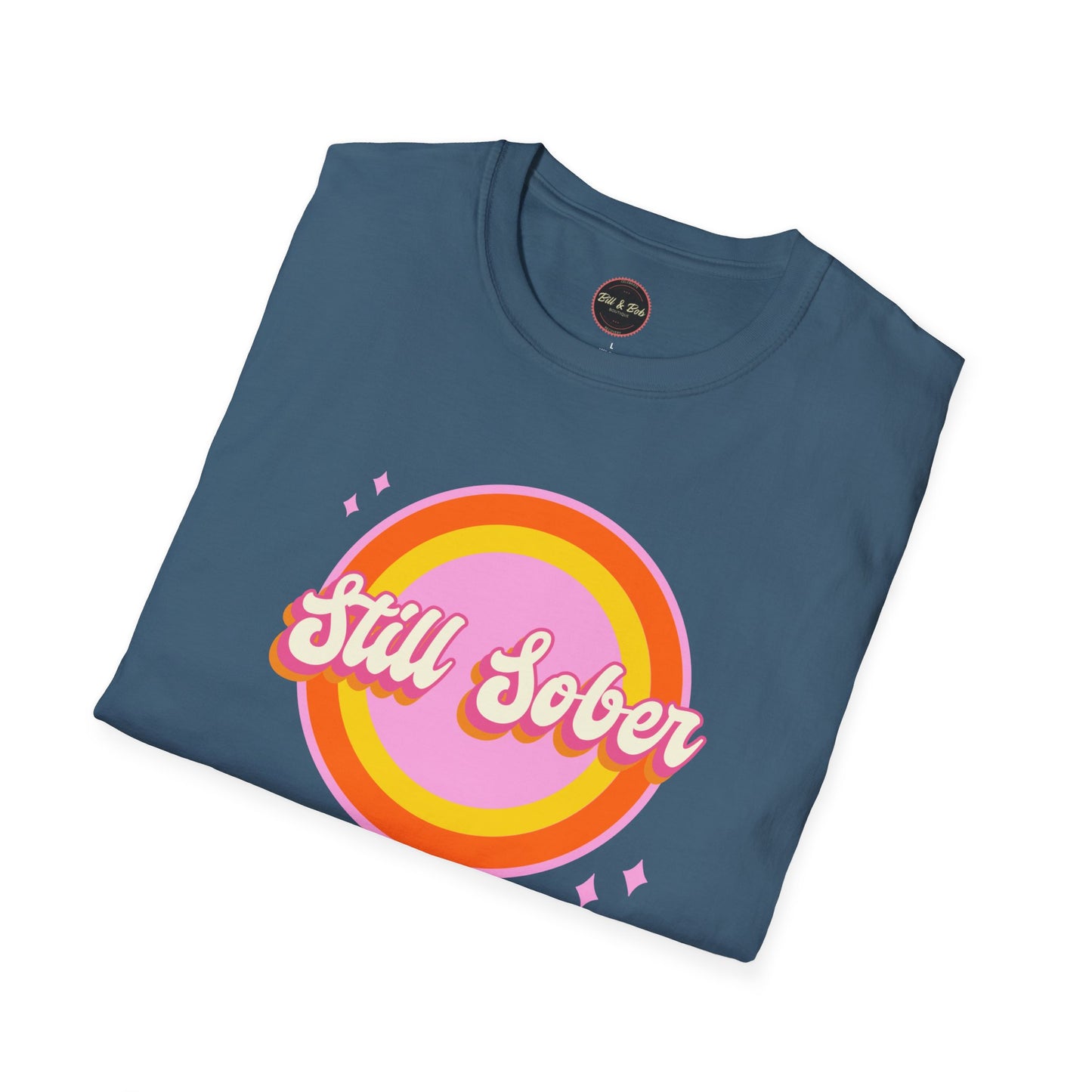 Still Sober Unisex Softstyle T-Shirt