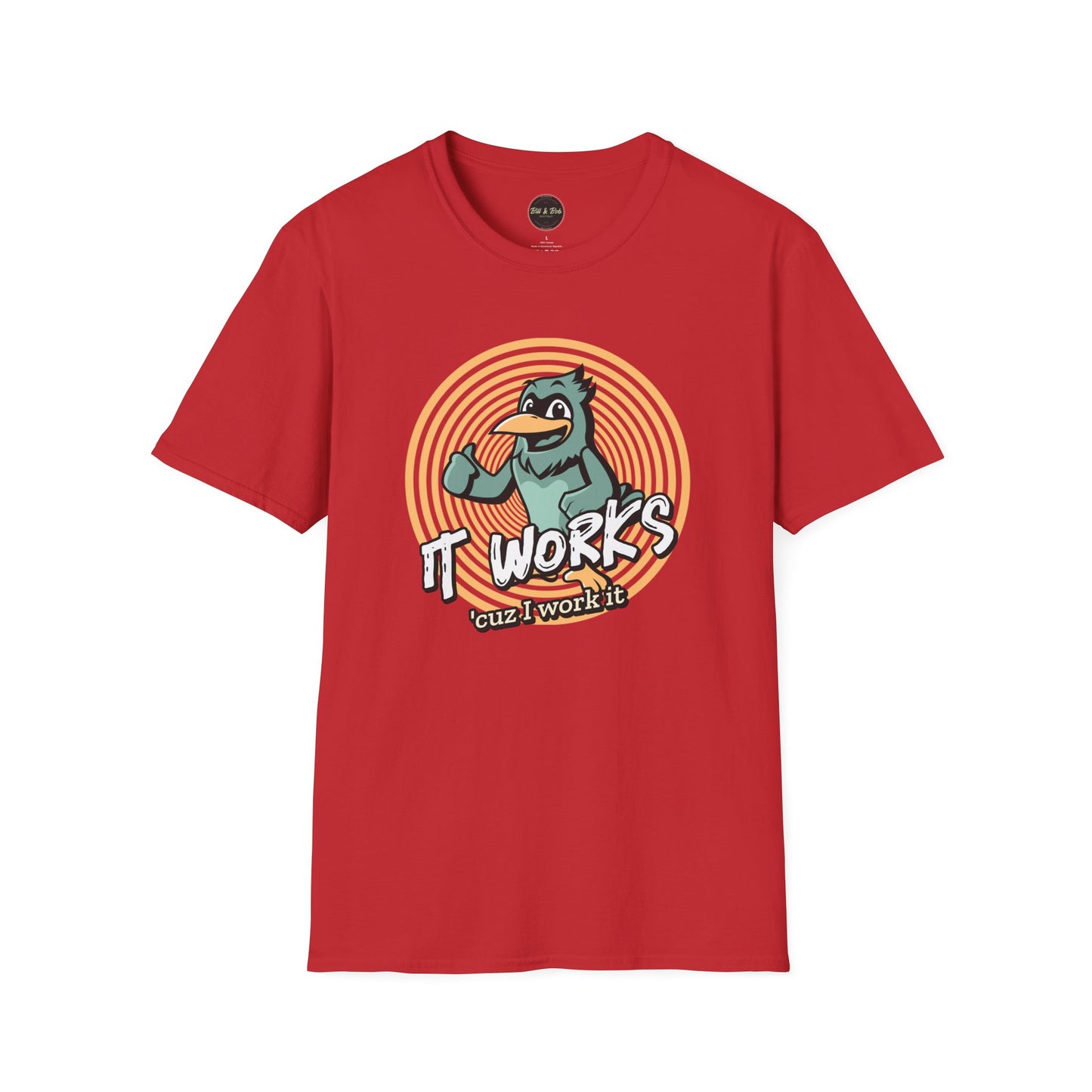 It Works Cuz I Work it Unisex Softstyle T-Shirt