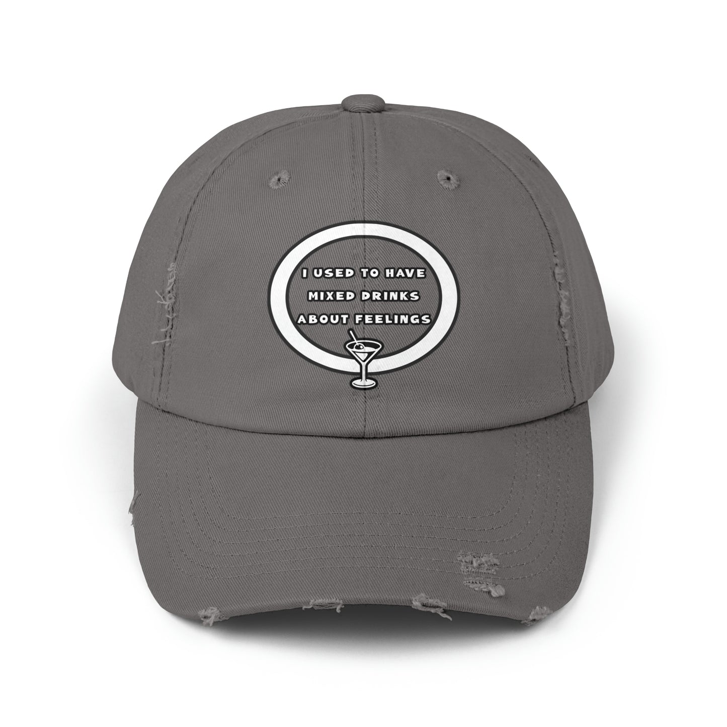Mixed Drinks About Feelings Unisex Distressed Cap