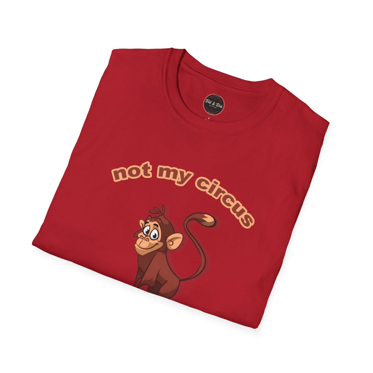 Not my Circus Unisex Softstyle T-Shirt