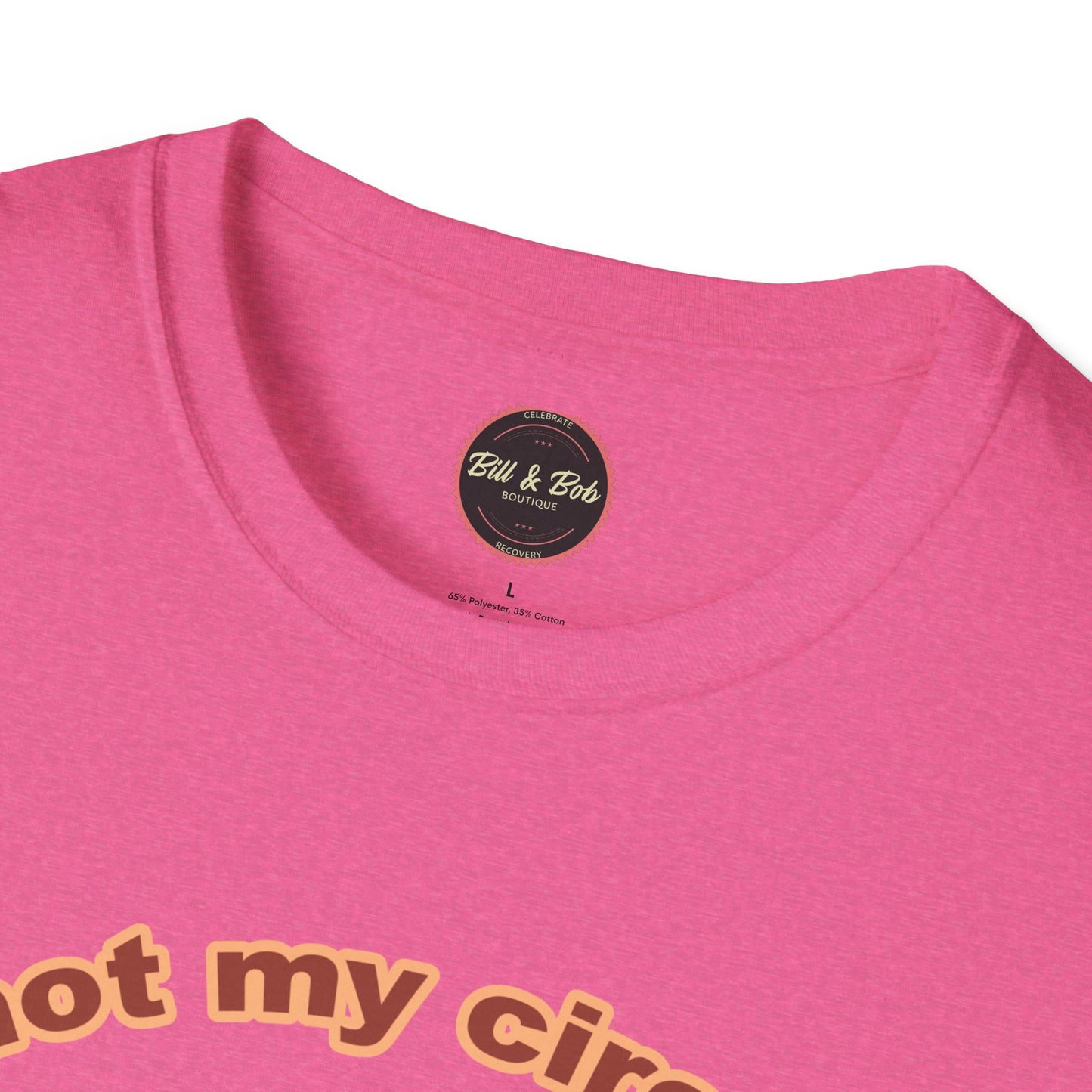 Not my Circus Unisex Softstyle T-Shirt