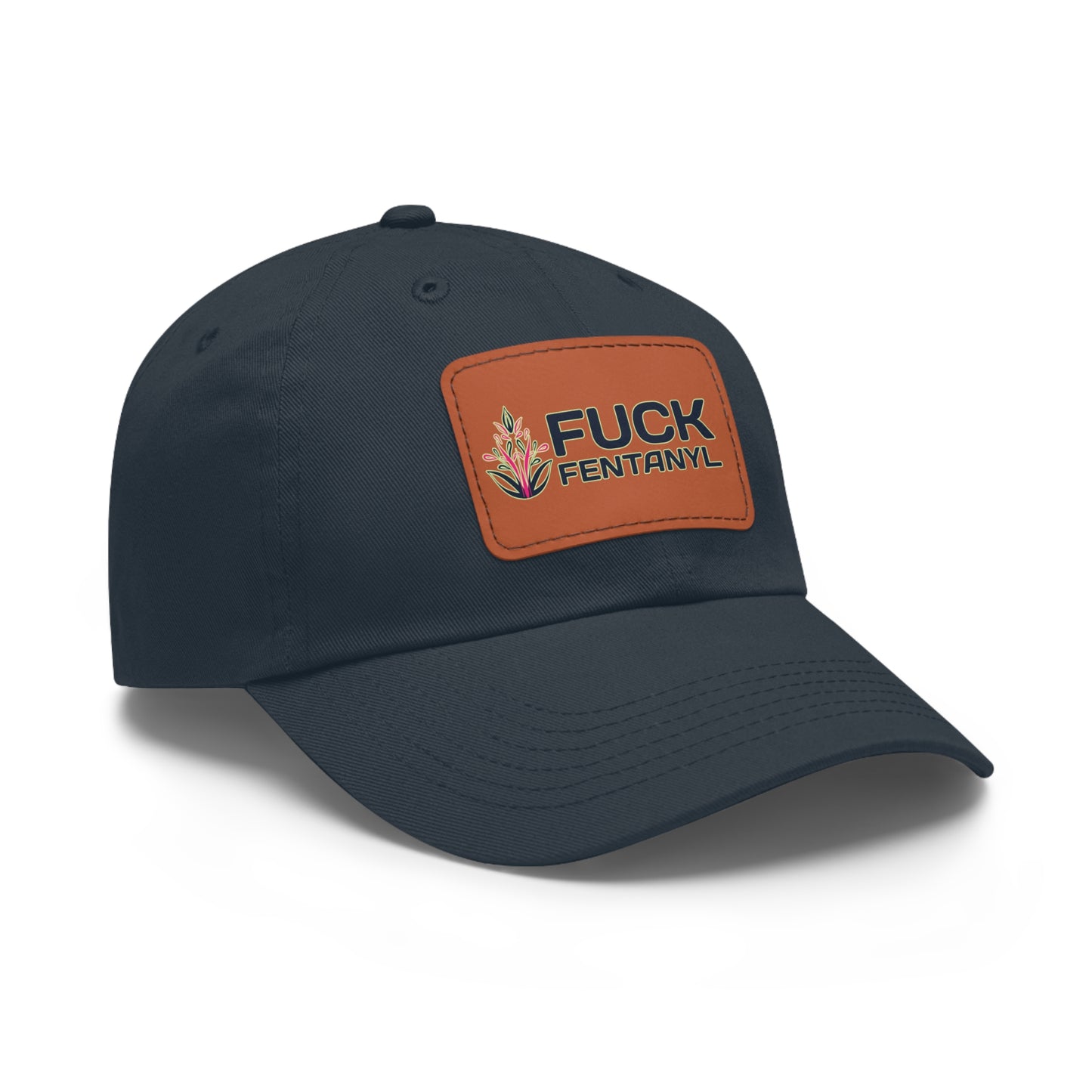 Fuck Fentanyl baseball cap with Leather Patch (Rectangle)