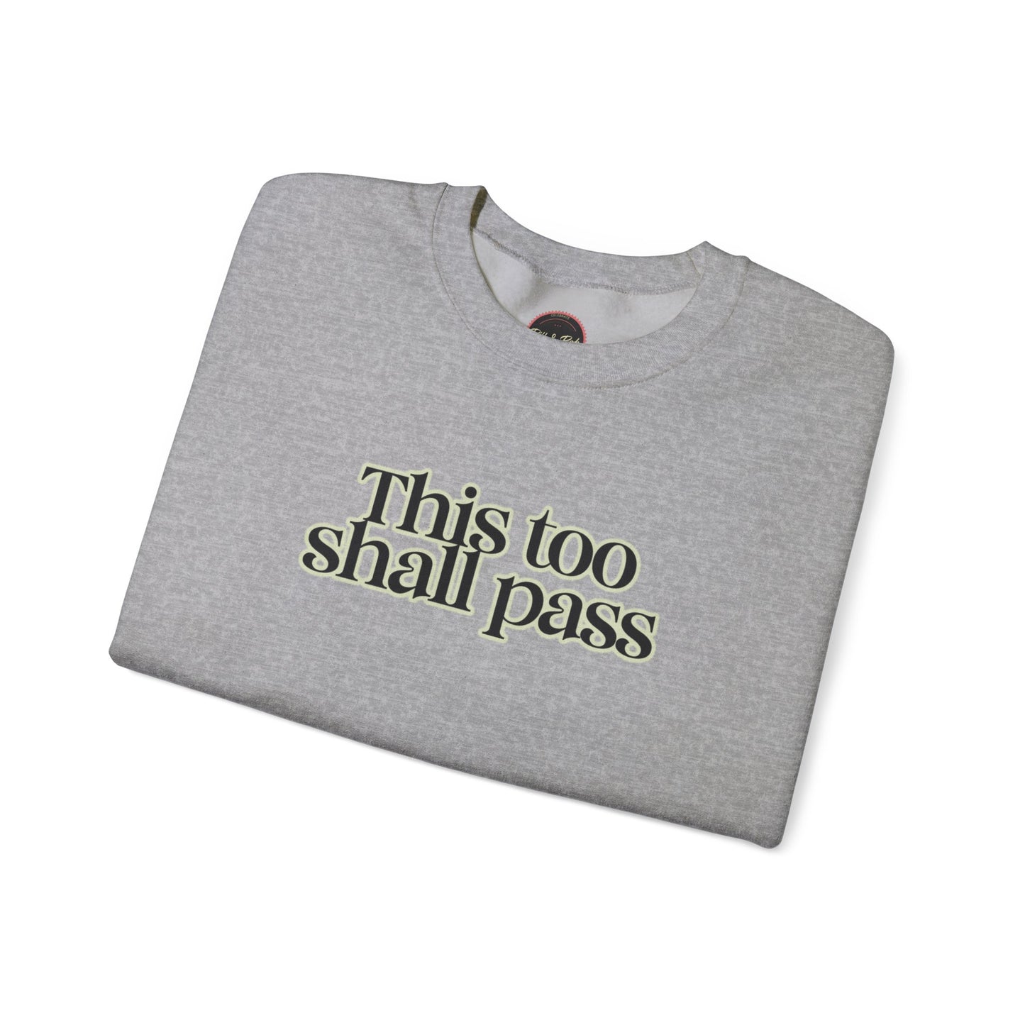 This Too Shall Pass Unisex Heavy Blend™ Crewneck Sweatshirt