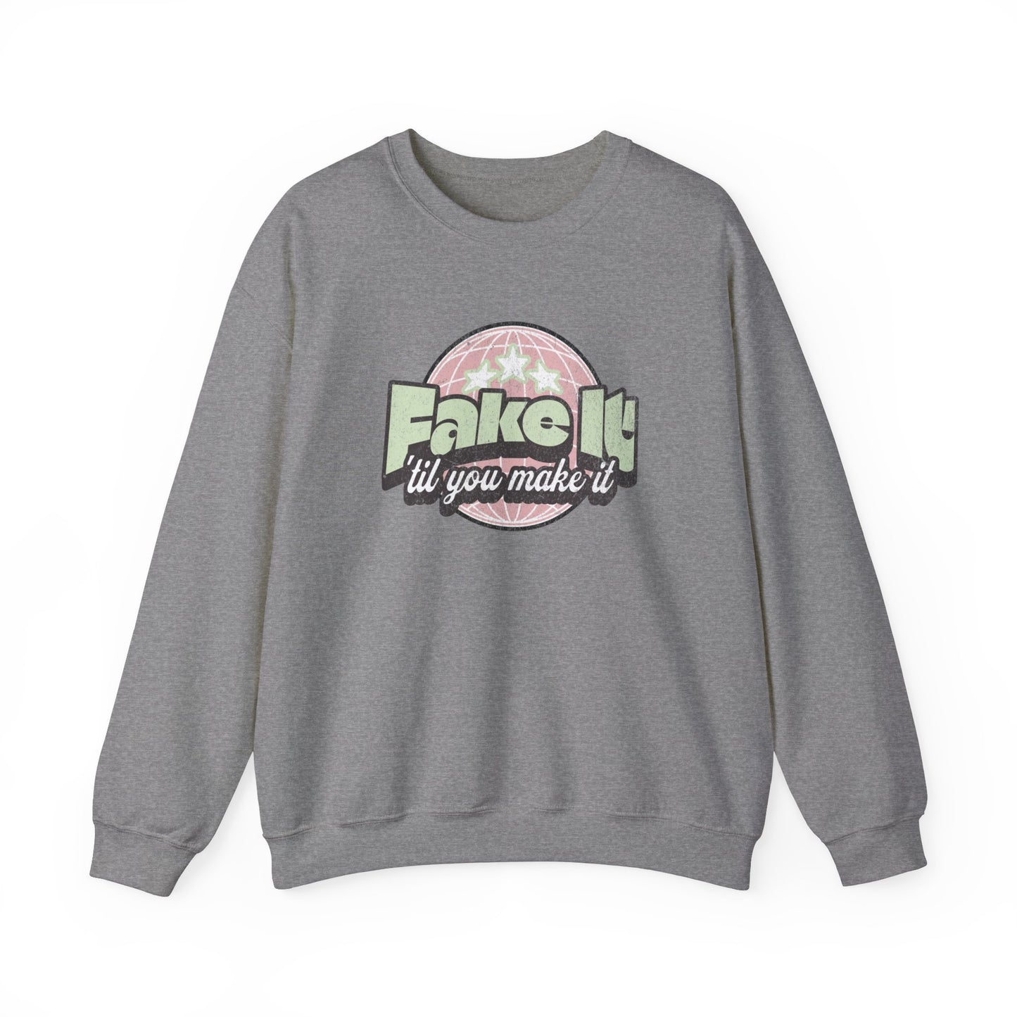 Fake it til you Make it Unisex Heavy Blend™ Crewneck Sweatshirt