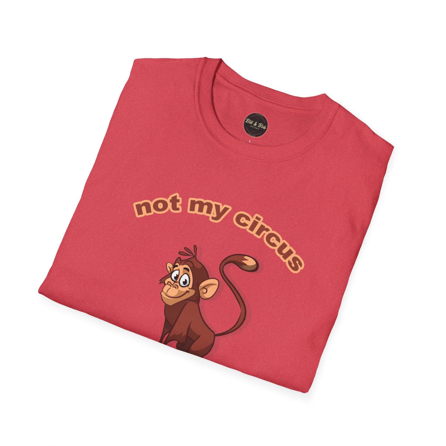 Not my Circus Unisex Softstyle T-Shirt