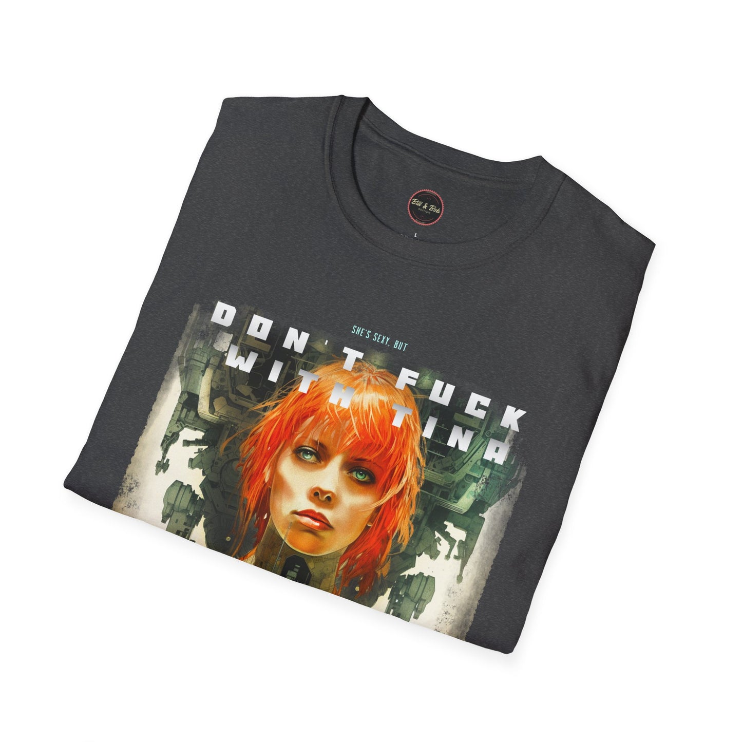 Don't F@ck with Tina Unisex Softstyle T-Shirt
