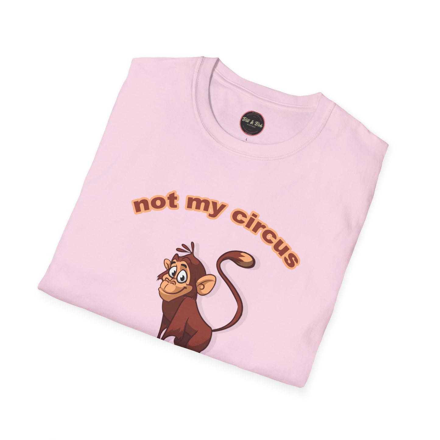 Not my Circus Unisex Softstyle T-Shirt