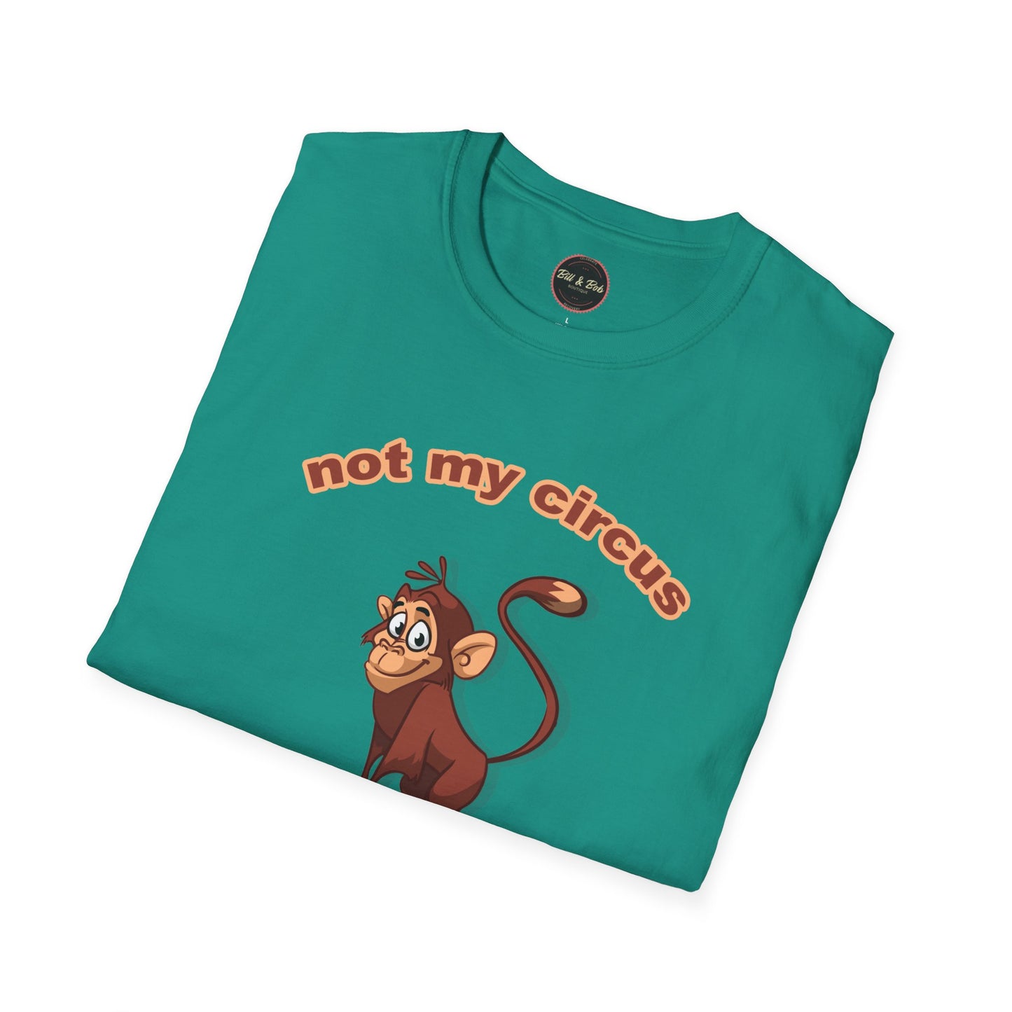 Not my Circus Unisex Softstyle T-Shirt
