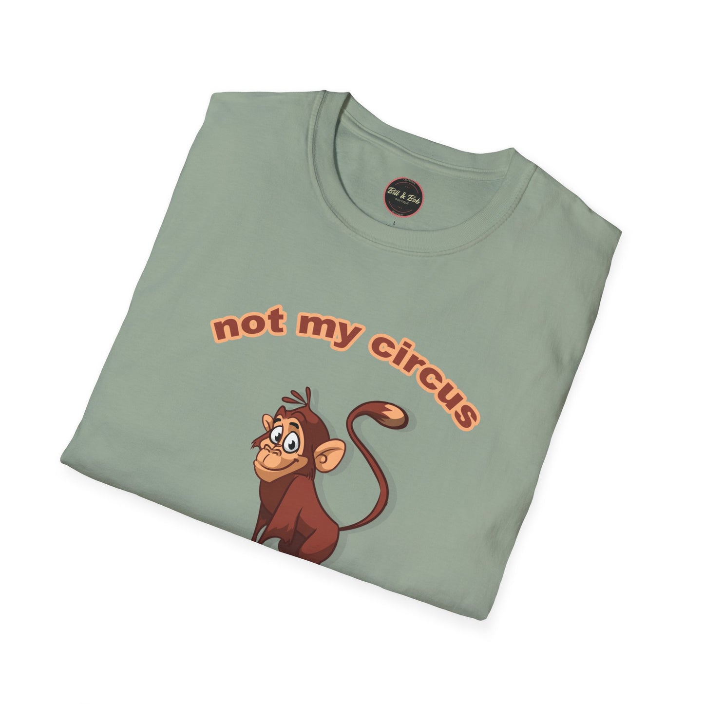 Not my Circus Unisex Softstyle T-Shirt