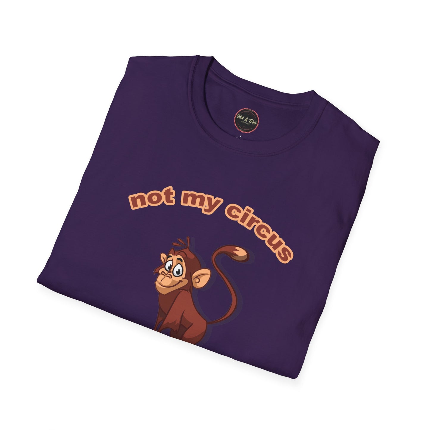 Not my Circus Unisex Softstyle T-Shirt