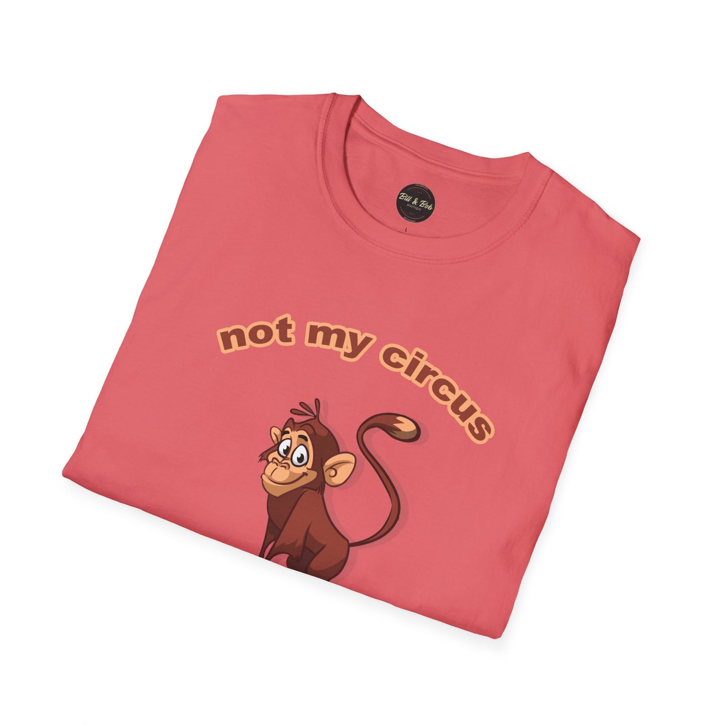 Not my Circus Unisex Softstyle T-Shirt