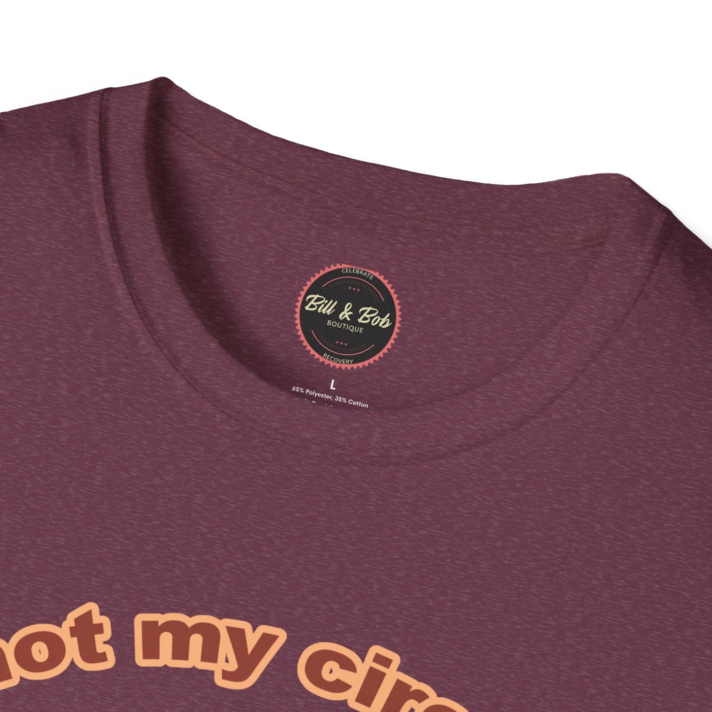 Not my Circus Unisex Softstyle T-Shirt