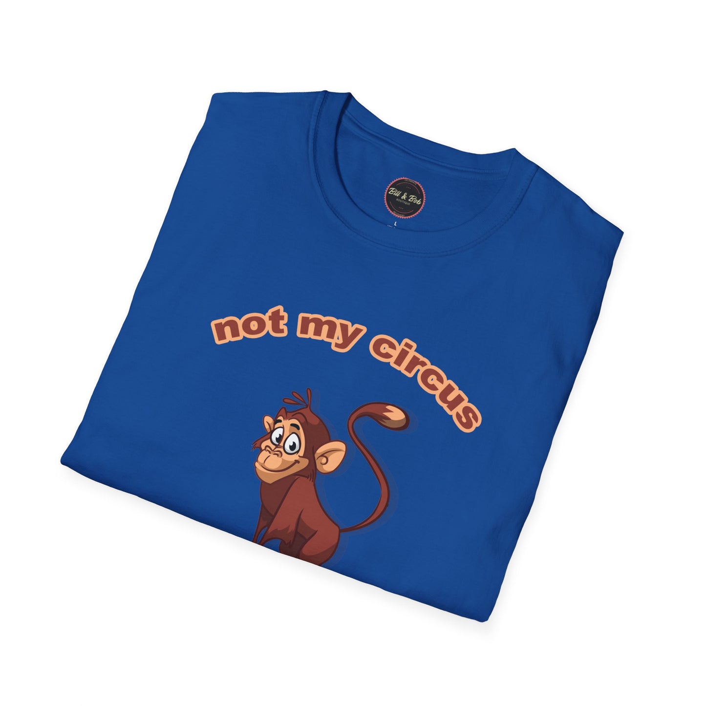 Not my Circus Unisex Softstyle T-Shirt