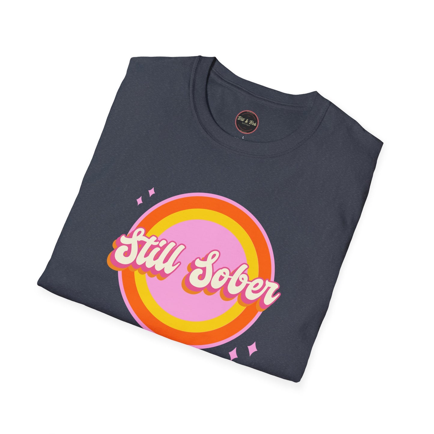 Still Sober Unisex Softstyle T-Shirt