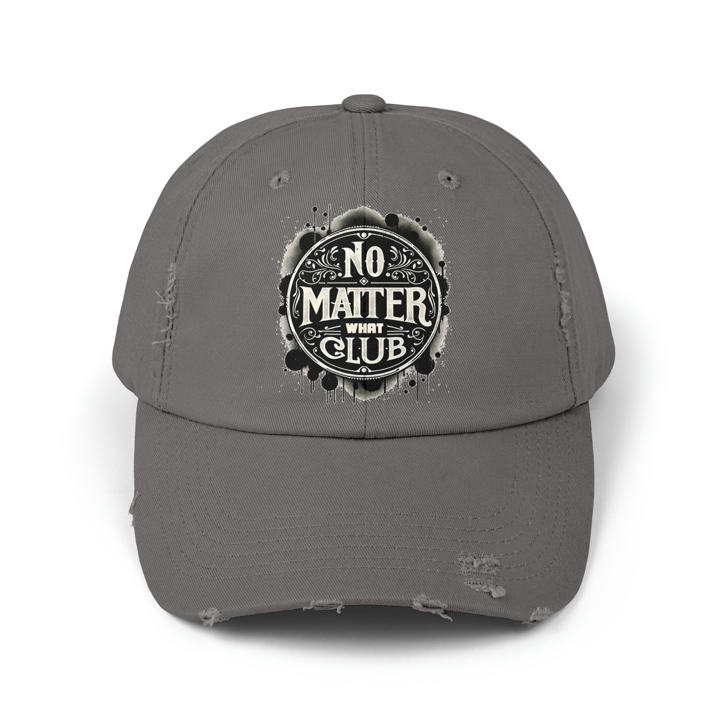 No Matter What Club Unisex Distressed Cap