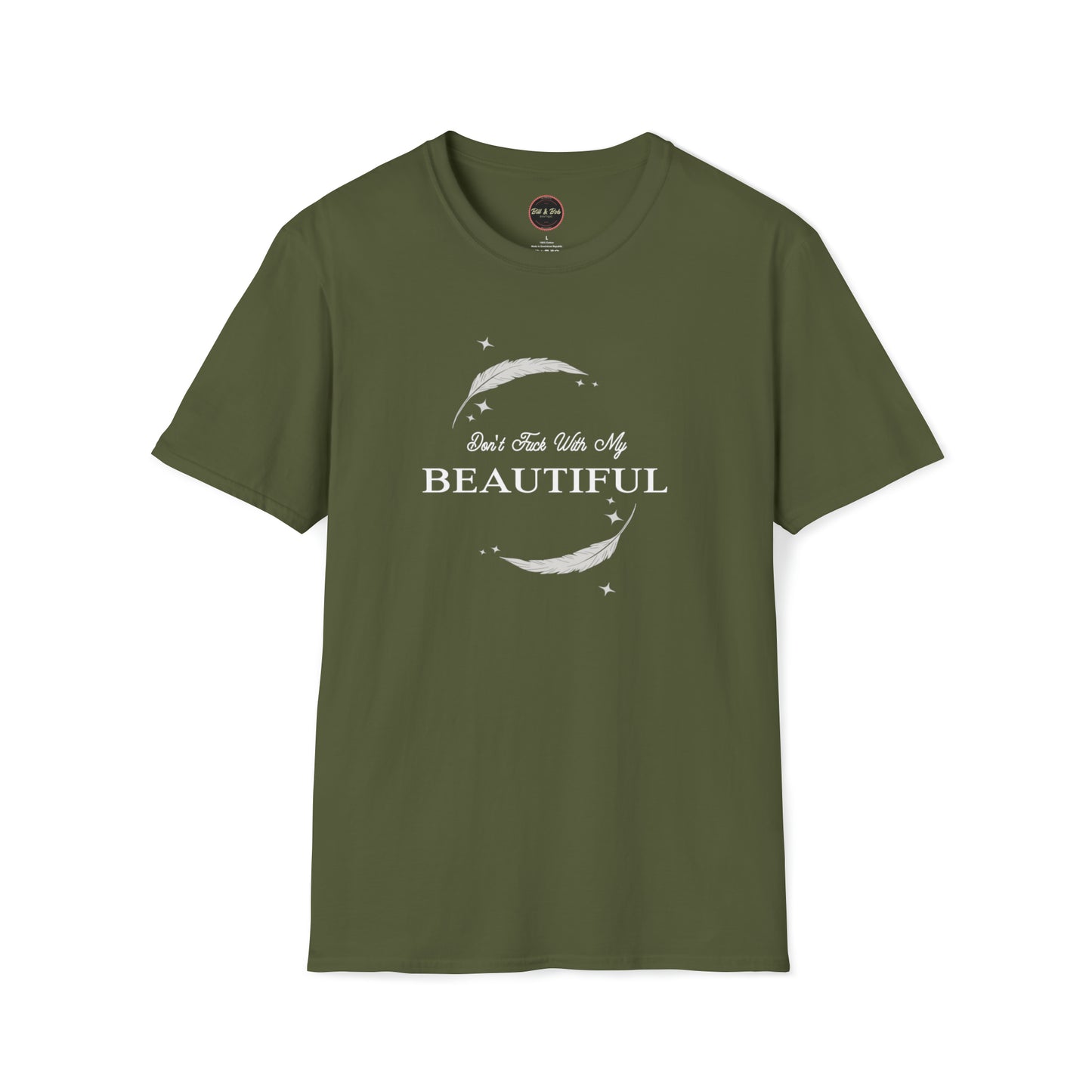 Don't Fuck with my Beautiful Unisex Softstyle T-Shirt