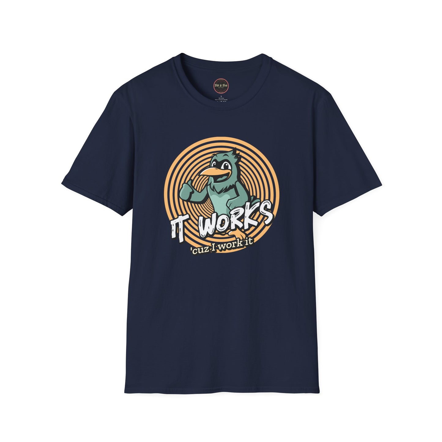 It Works Cuz I Work it Unisex Softstyle T-Shirt
