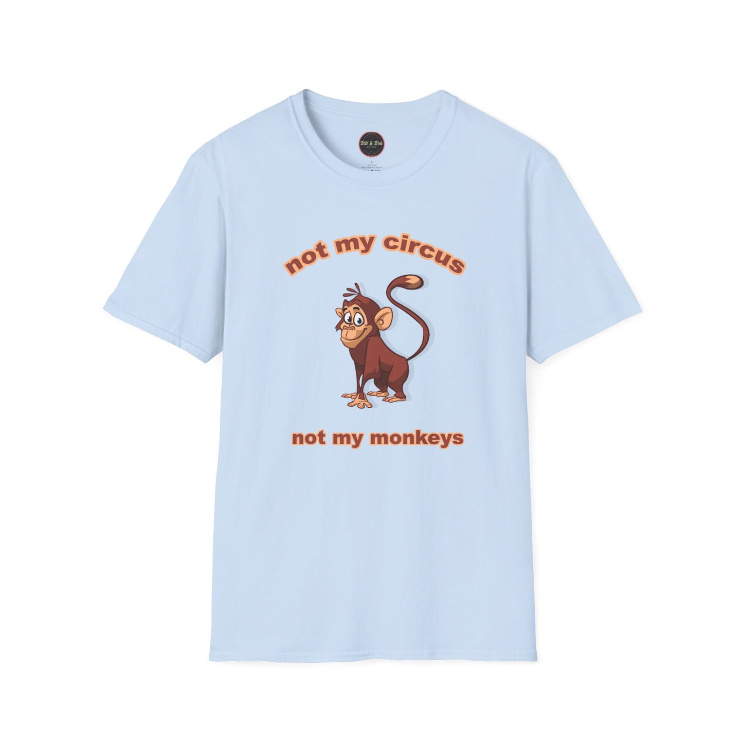 Not my Circus Unisex Softstyle T-Shirt