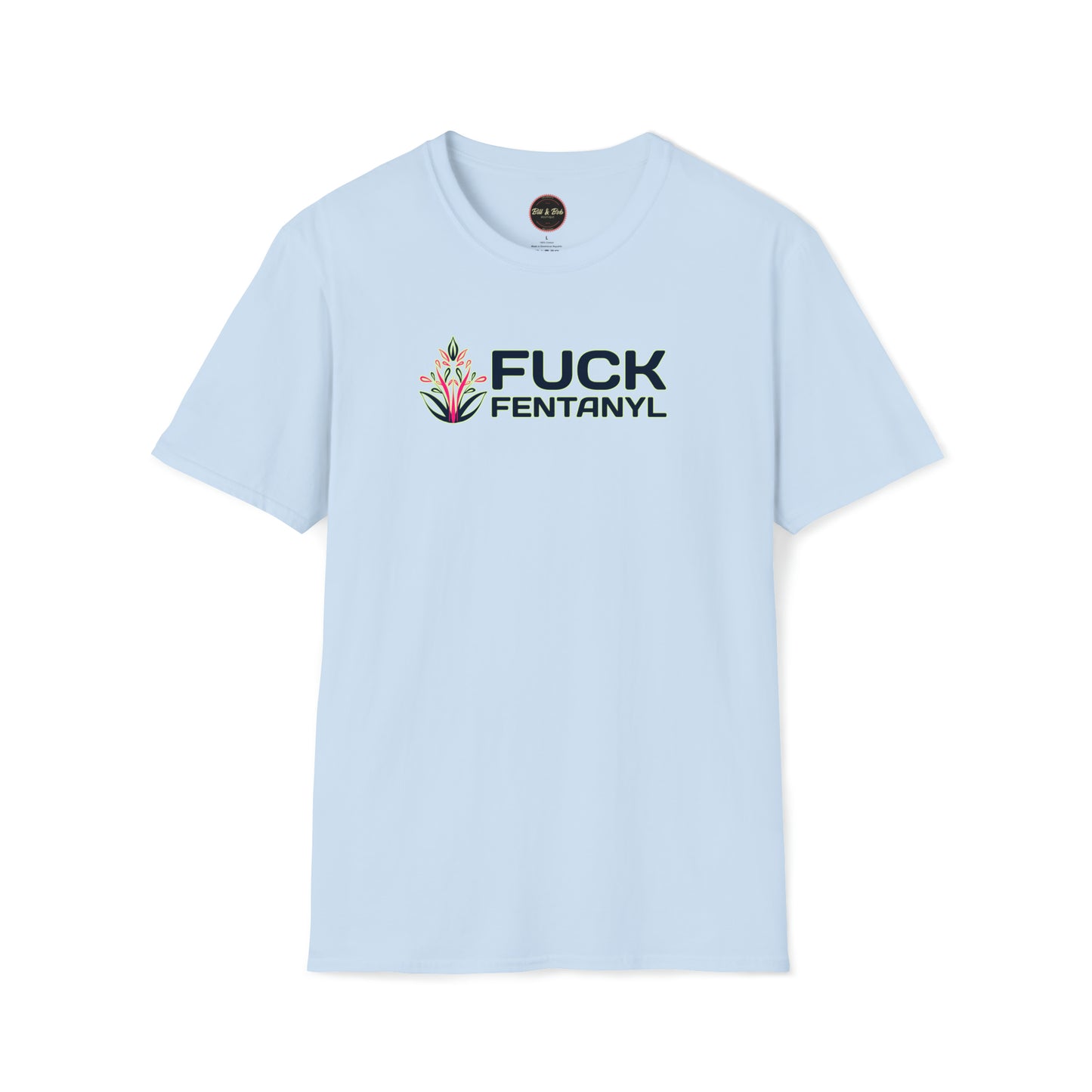 F*ck Fentanyl Unisex Softstyle T-Shirt