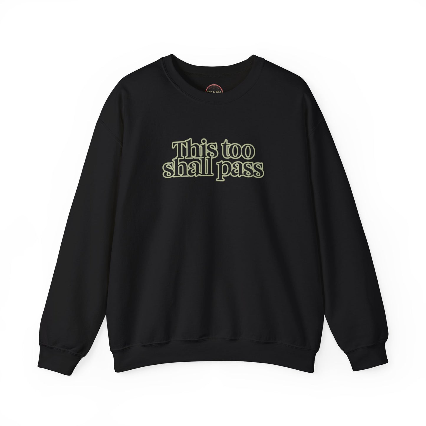 This Too Shall Pass Unisex Heavy Blend™ Crewneck Sweatshirt