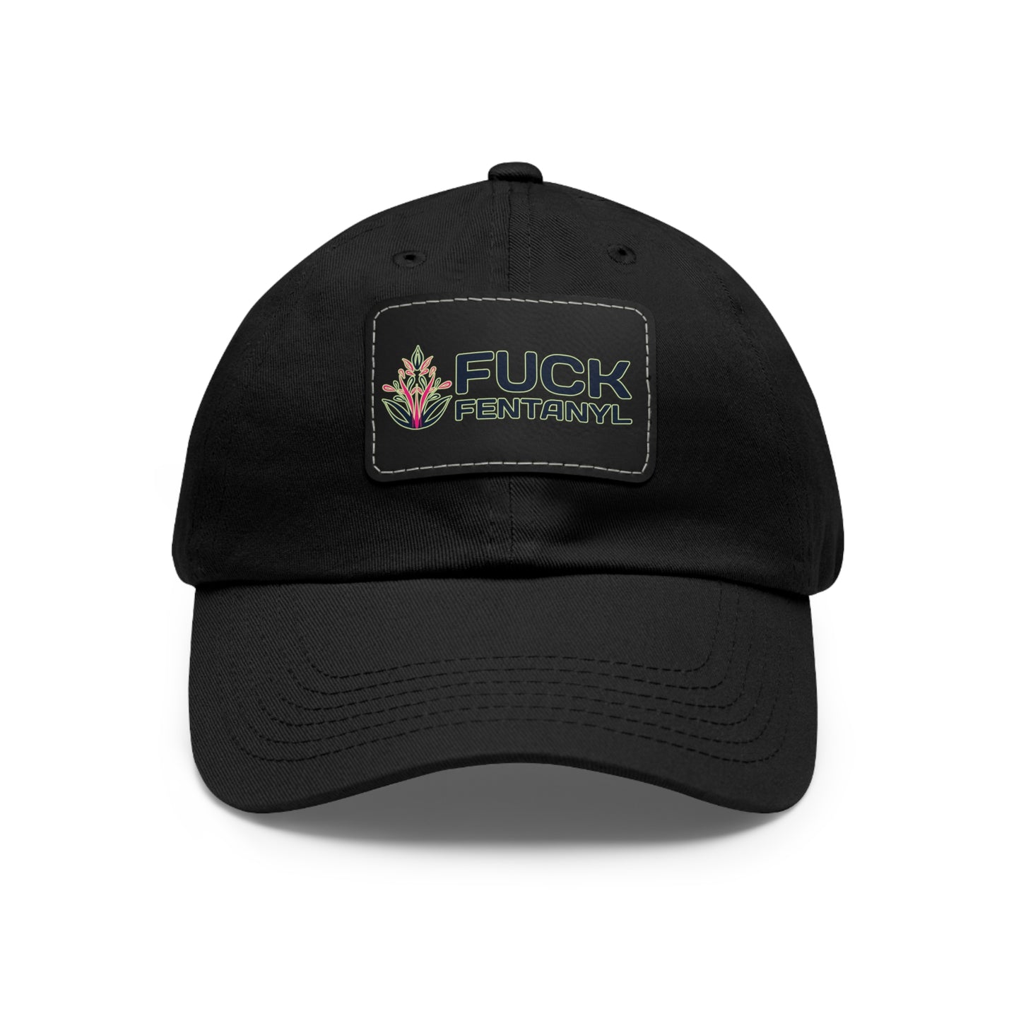 Fuck Fentanyl baseball cap with Leather Patch (Rectangle)