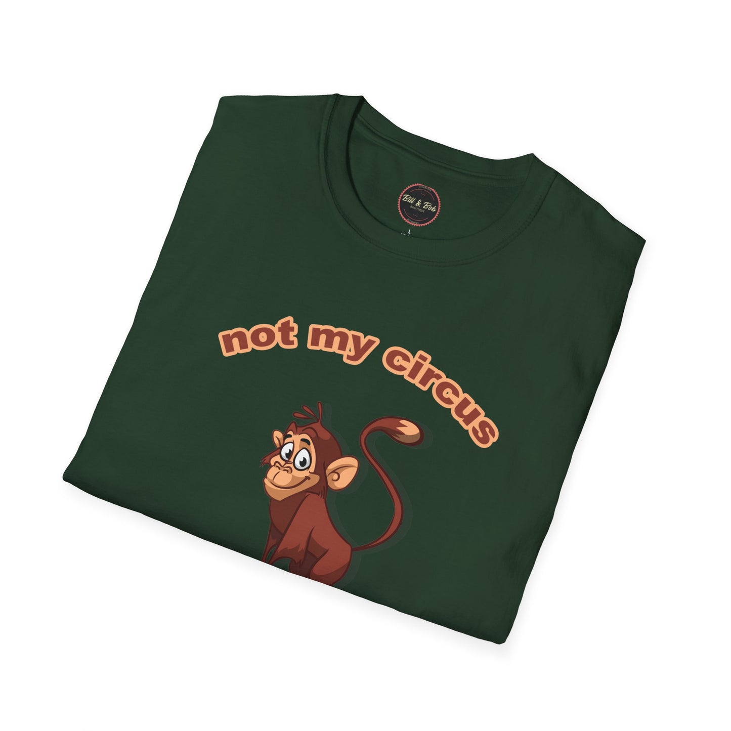 Not my Circus Unisex Softstyle T-Shirt