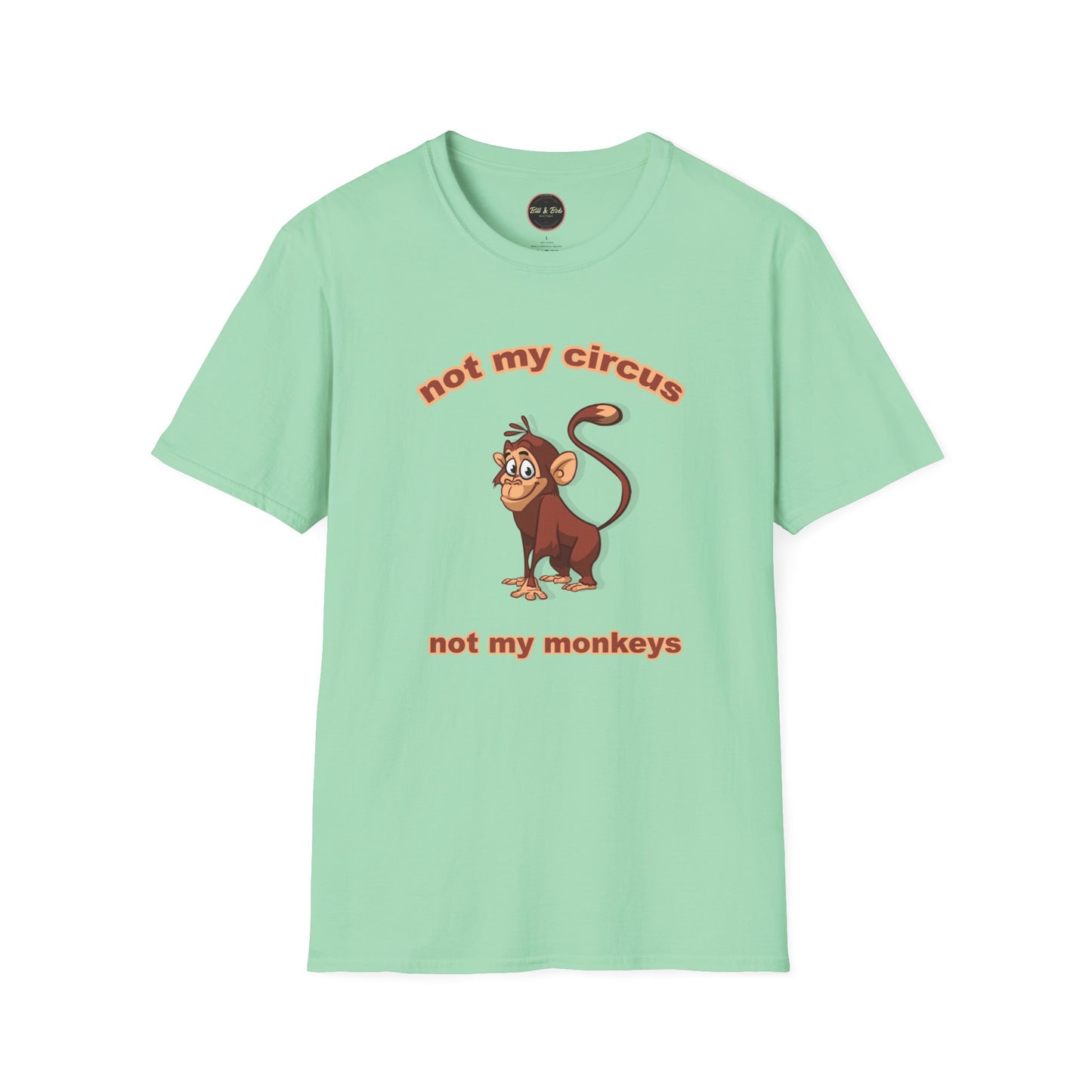 Not my Circus Unisex Softstyle T-Shirt