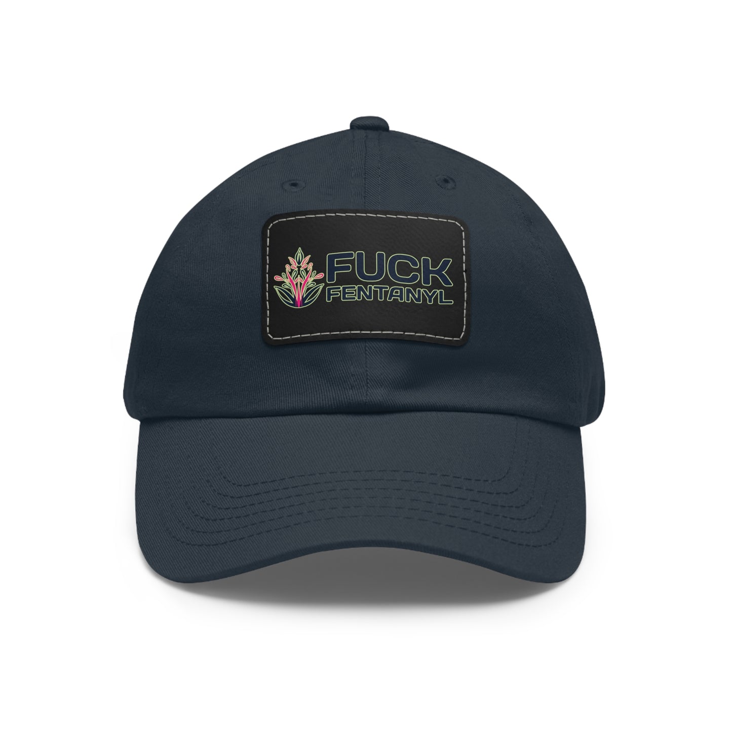 Fuck Fentanyl baseball cap with Leather Patch (Rectangle)