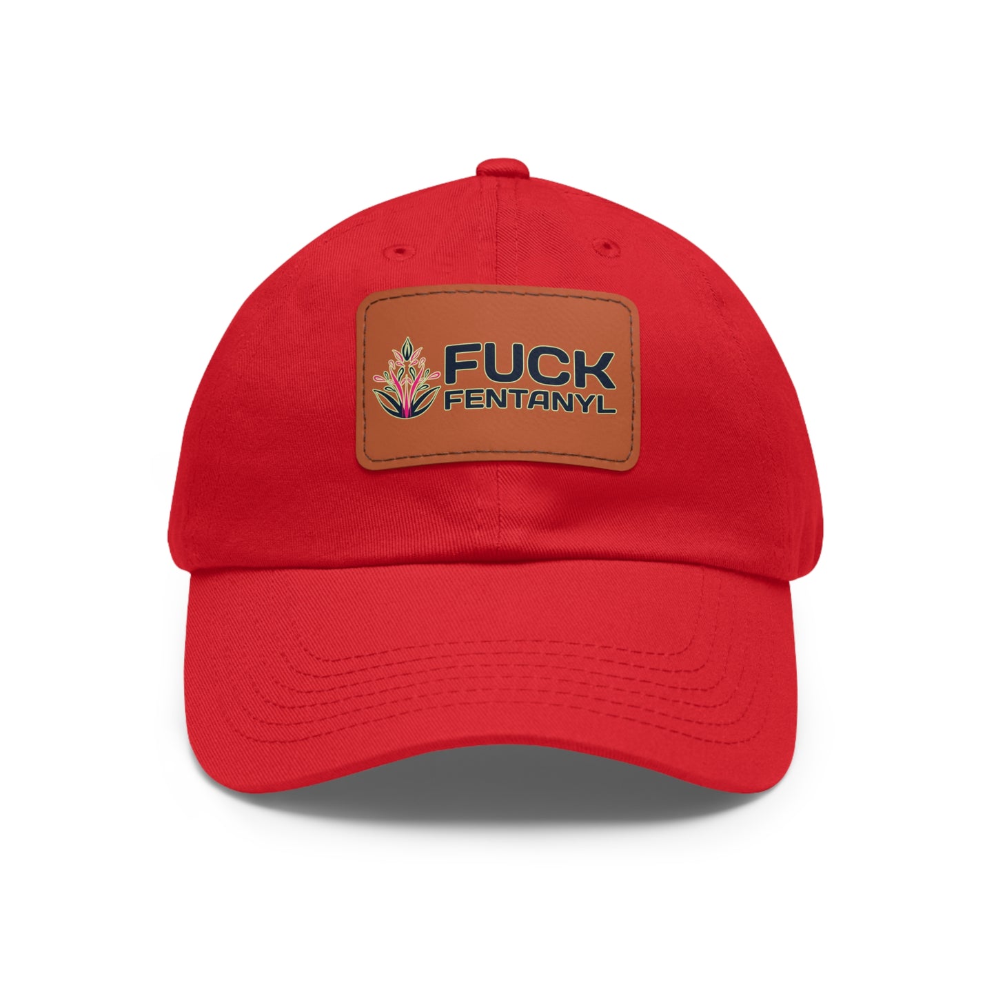 Fuck Fentanyl baseball cap with Leather Patch (Rectangle)