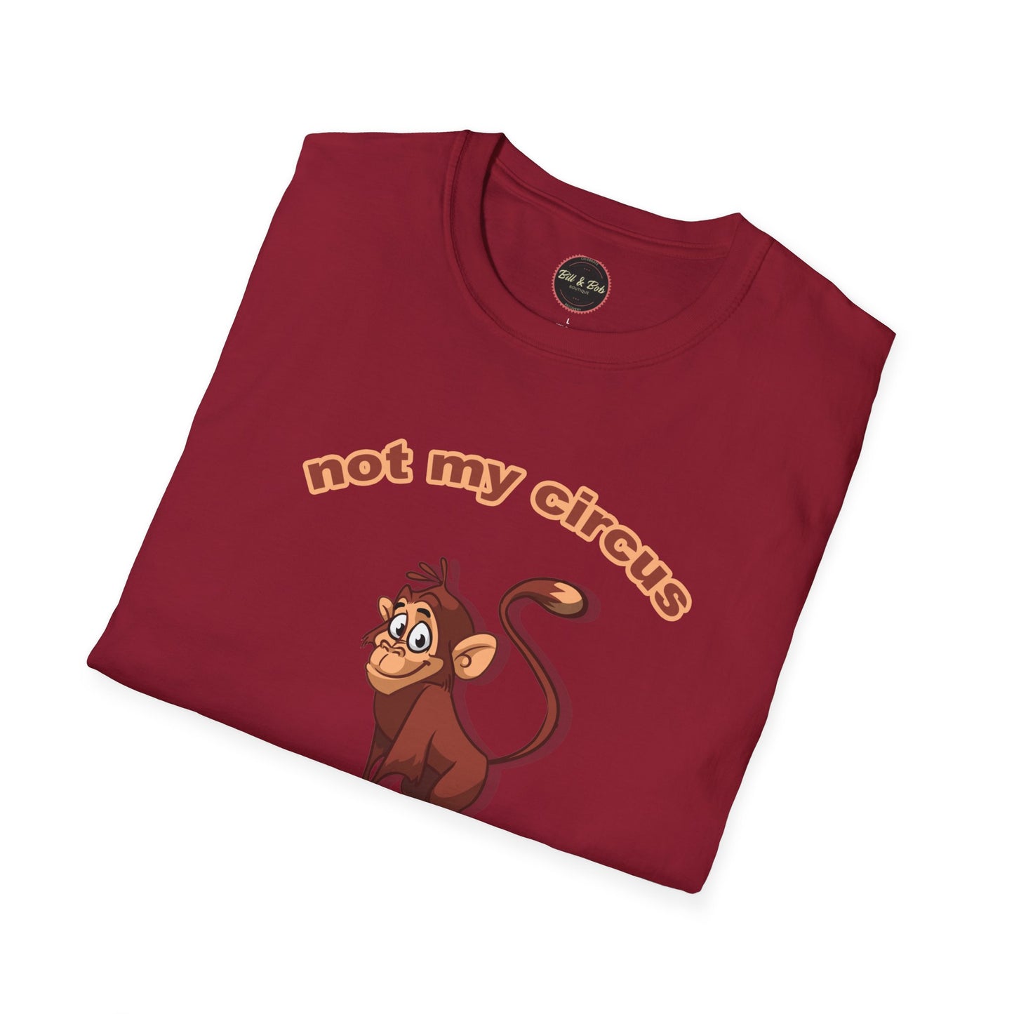 Not my Circus Unisex Softstyle T-Shirt