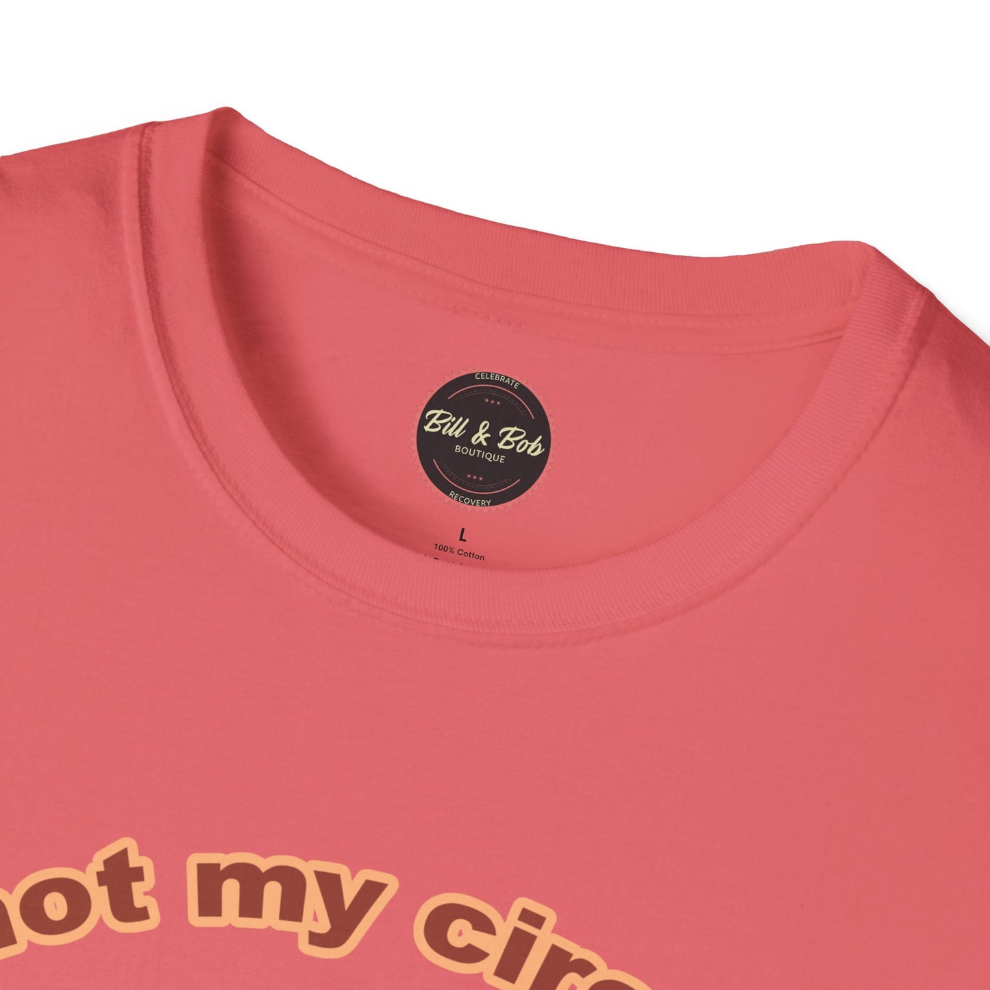 Not my Circus Unisex Softstyle T-Shirt