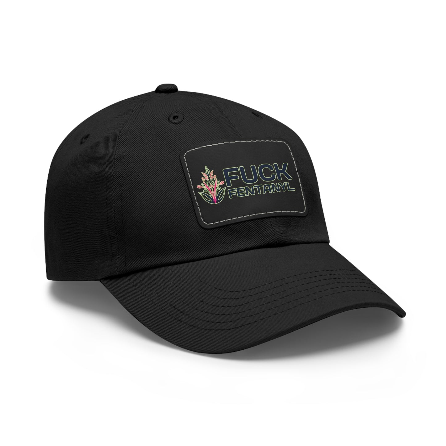 Fuck Fentanyl baseball cap with Leather Patch (Rectangle)