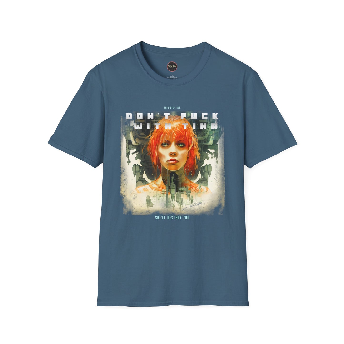 Don't F@ck with Tina Unisex Softstyle T-Shirt