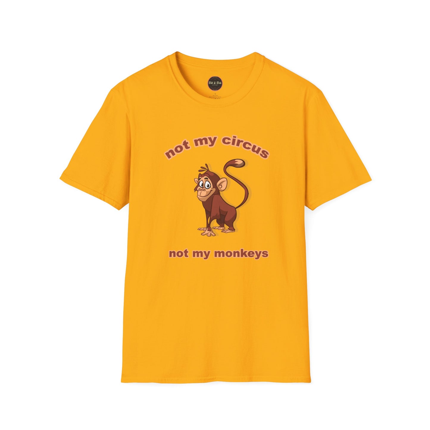 Not my Circus Unisex Softstyle T-Shirt